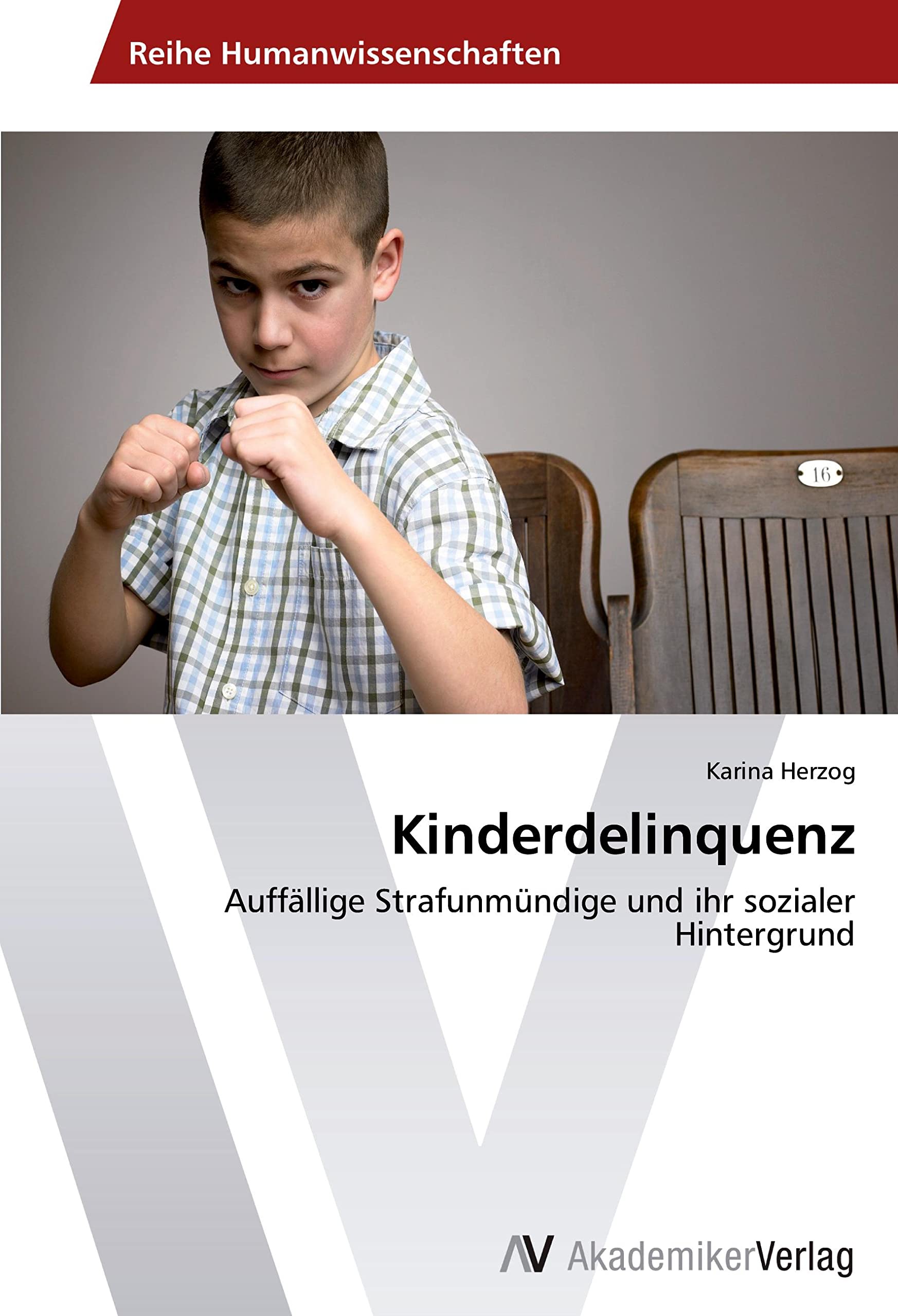 Kinderdelinquenz: Auffällige Strafunmündige und ihr sozialer Hintergrund Learning & Reference