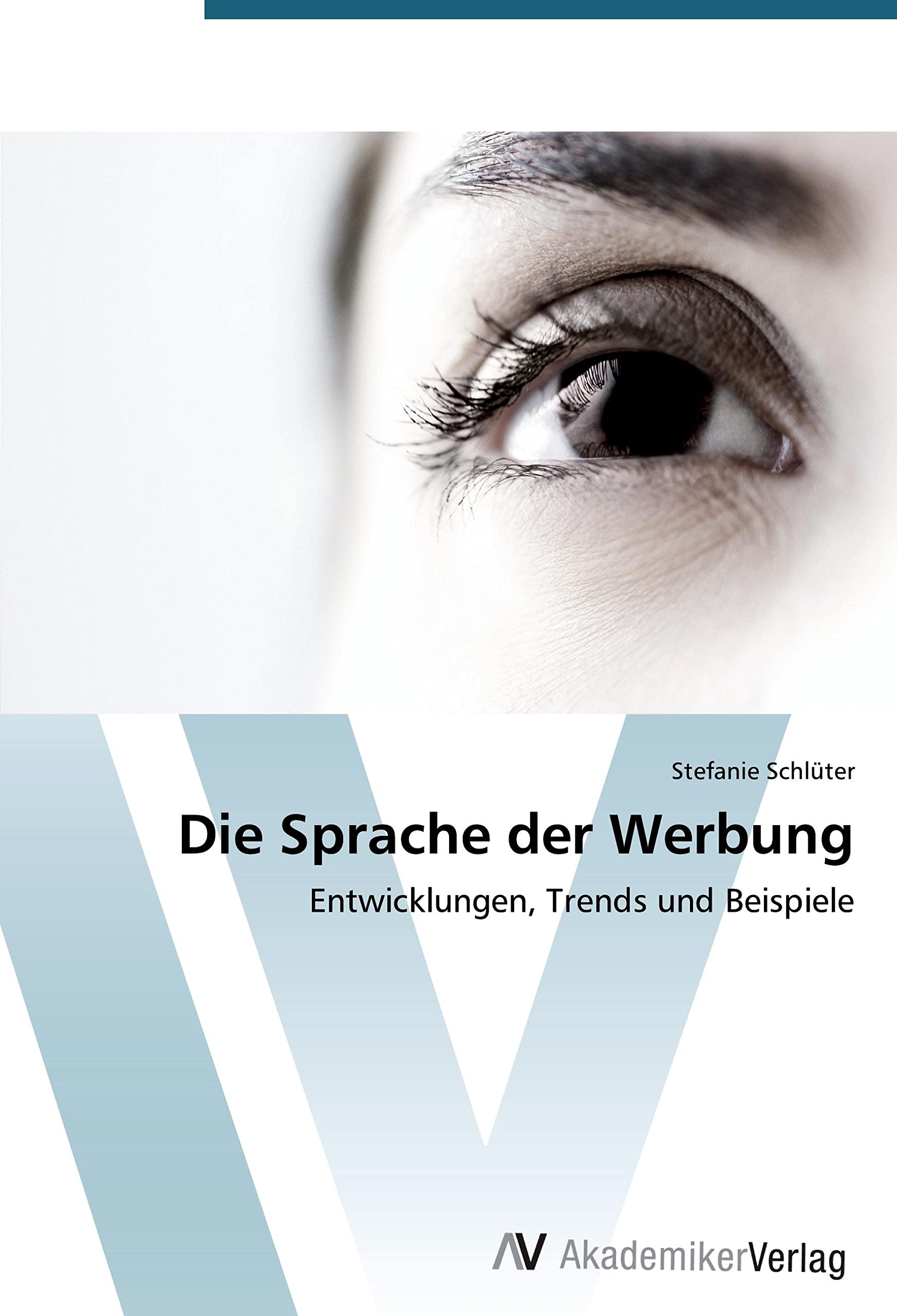 Die Sprache der Werbung: Entwicklungen, Trends und Beispiele Law