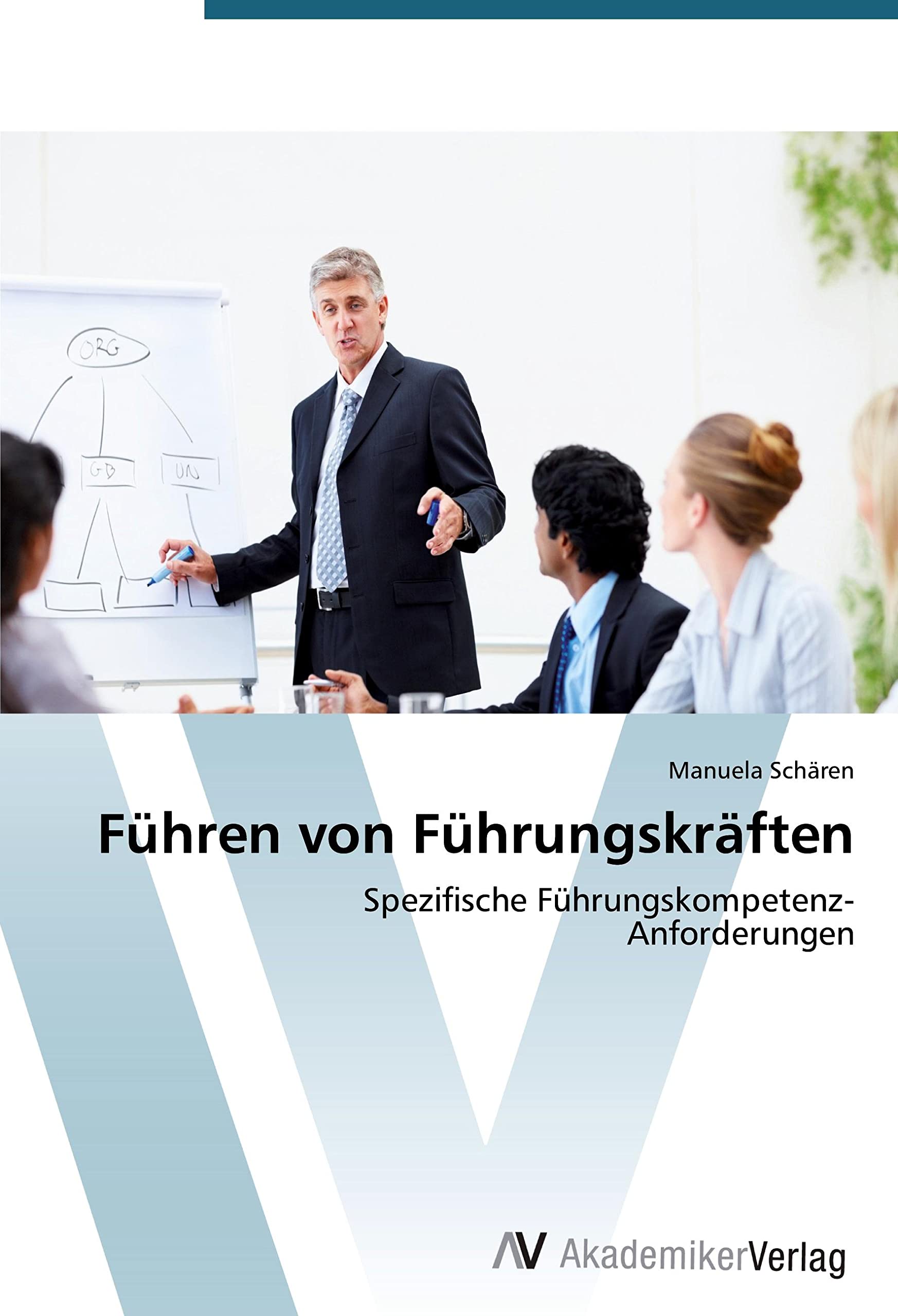 Führen von Führungskräften: Spezifische Führungskompetenz- Anforderungen Law