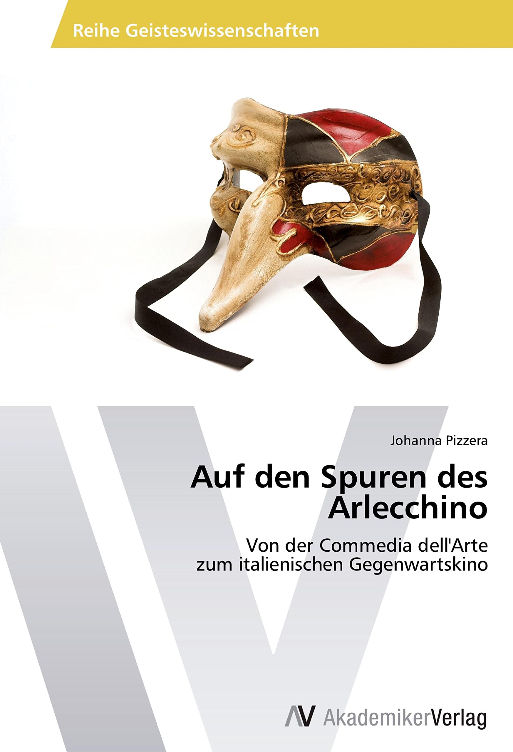 Auf den Spuren des Arlecchino: Von der Commedia dell'Arte zum italienischen Gegenwartskino Learning & Reference