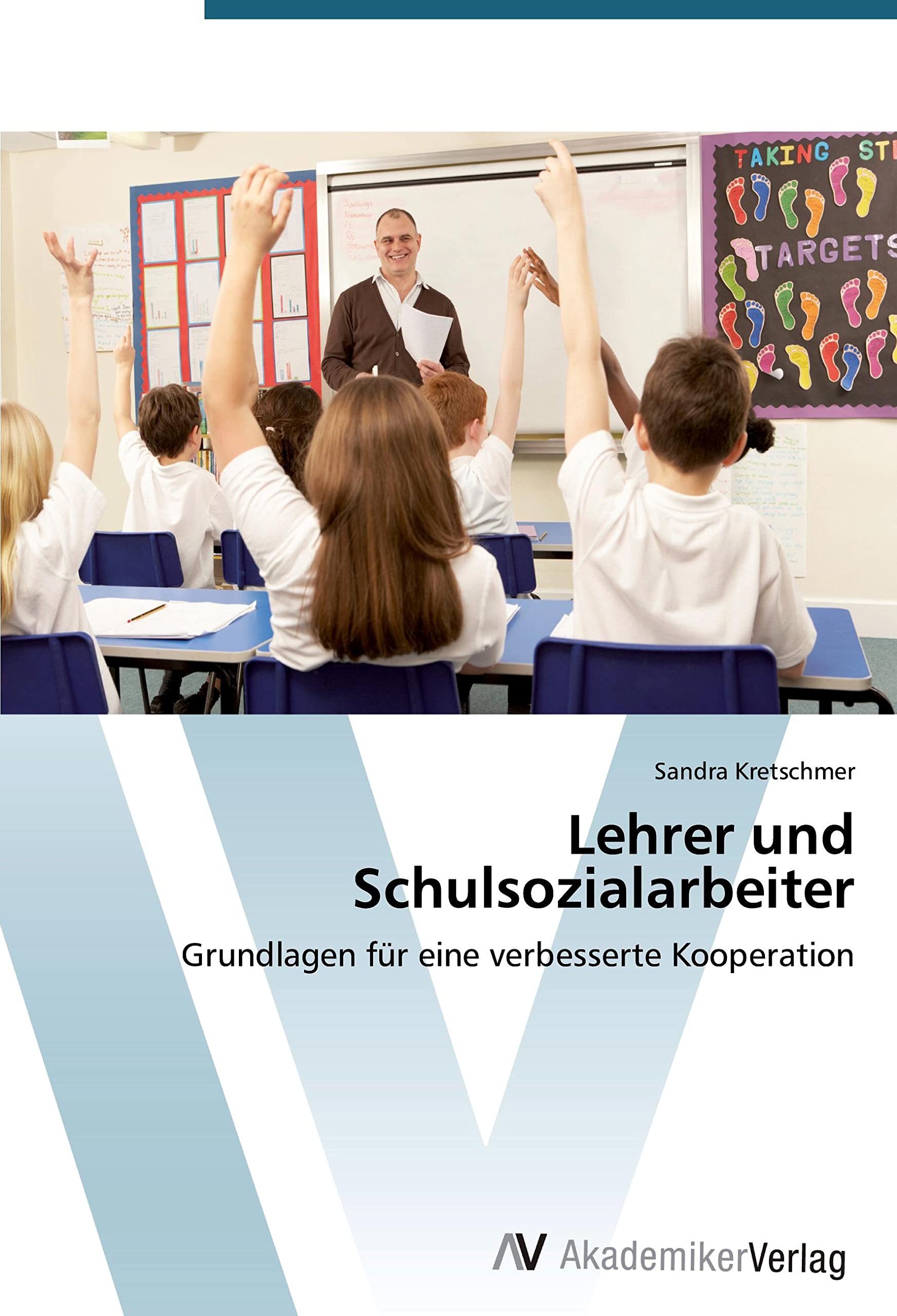 Lehrer und Schulsozialarbeiter: Grundlagen für eine verbesserte Kooperation Education & Training