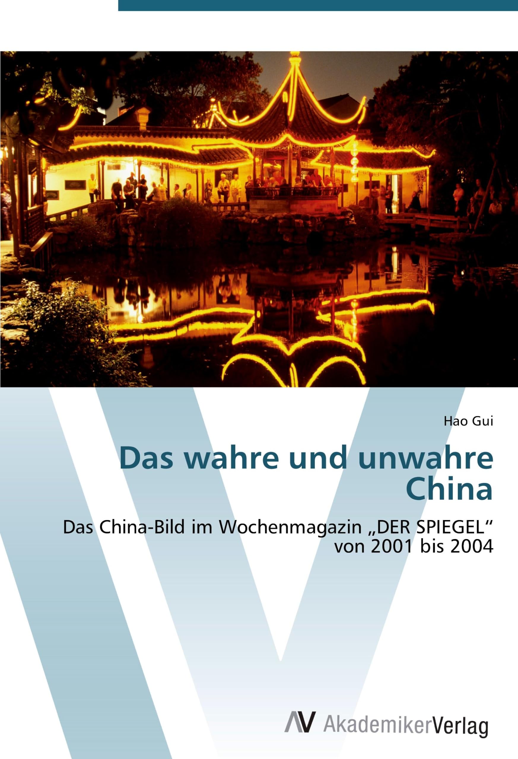 Das wahre und unwahre China: Das China-Bild im Wochenmagazin „DER SPIEGEL“ von 2001 bis 2004 Law
