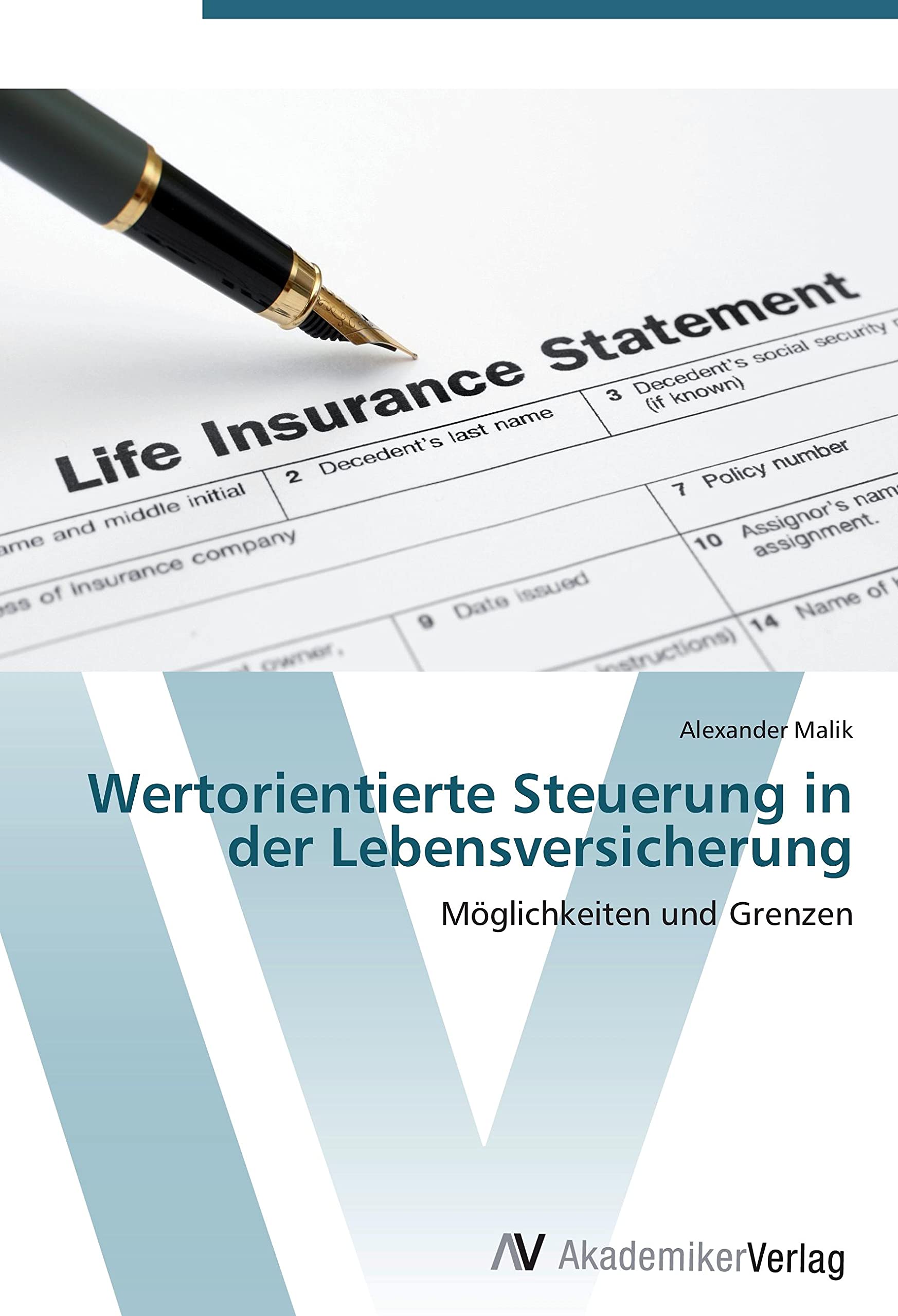 Wertorientierte Steuerung in der Lebensversicherung: Möglichkeiten und Grenzen Law