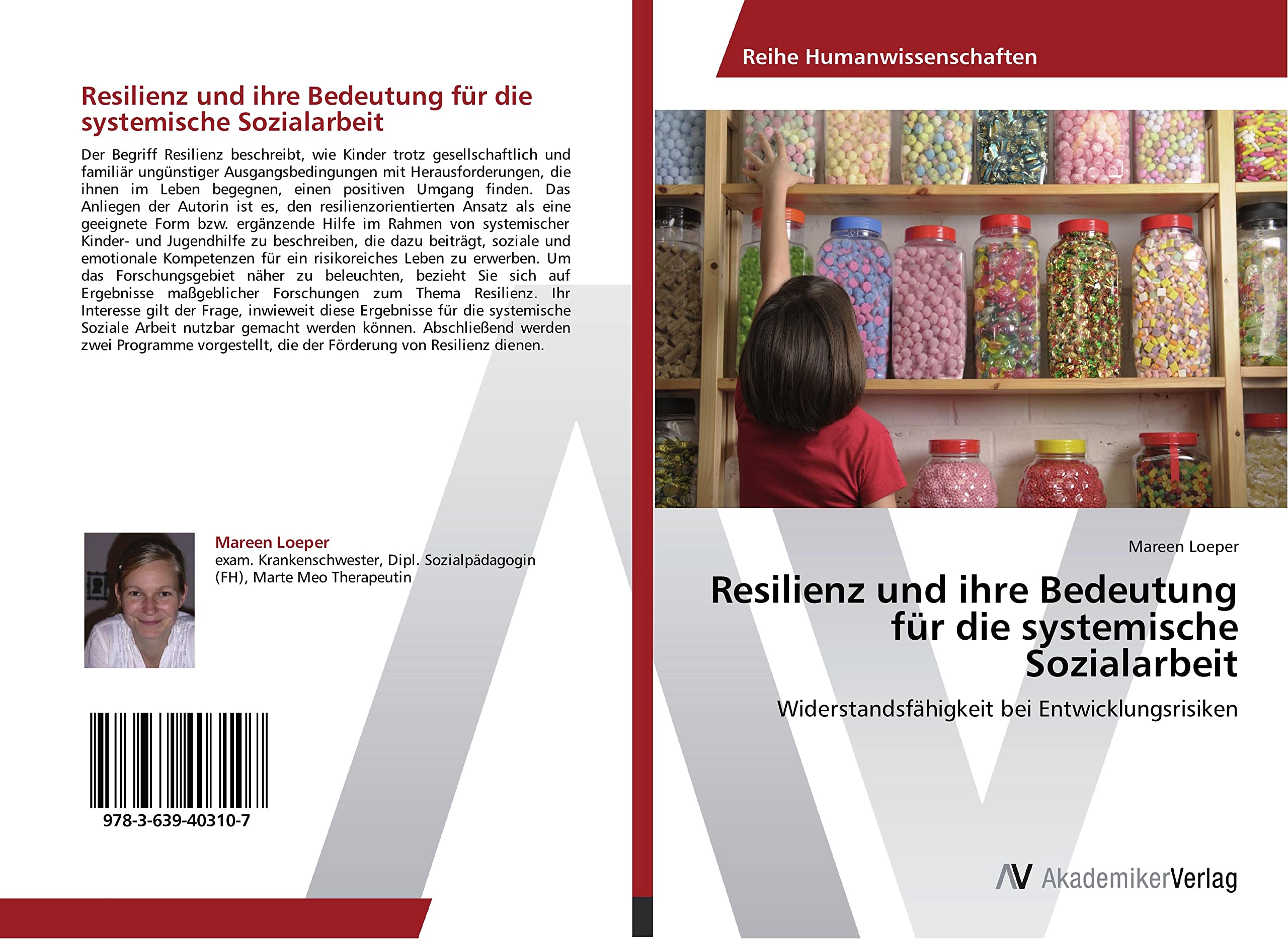 Resilienz und ihre Bedeutung für die systemische Sozialarbeit: Widerstandsfähigkeit bei Entwicklungsrisiken Social Sciences