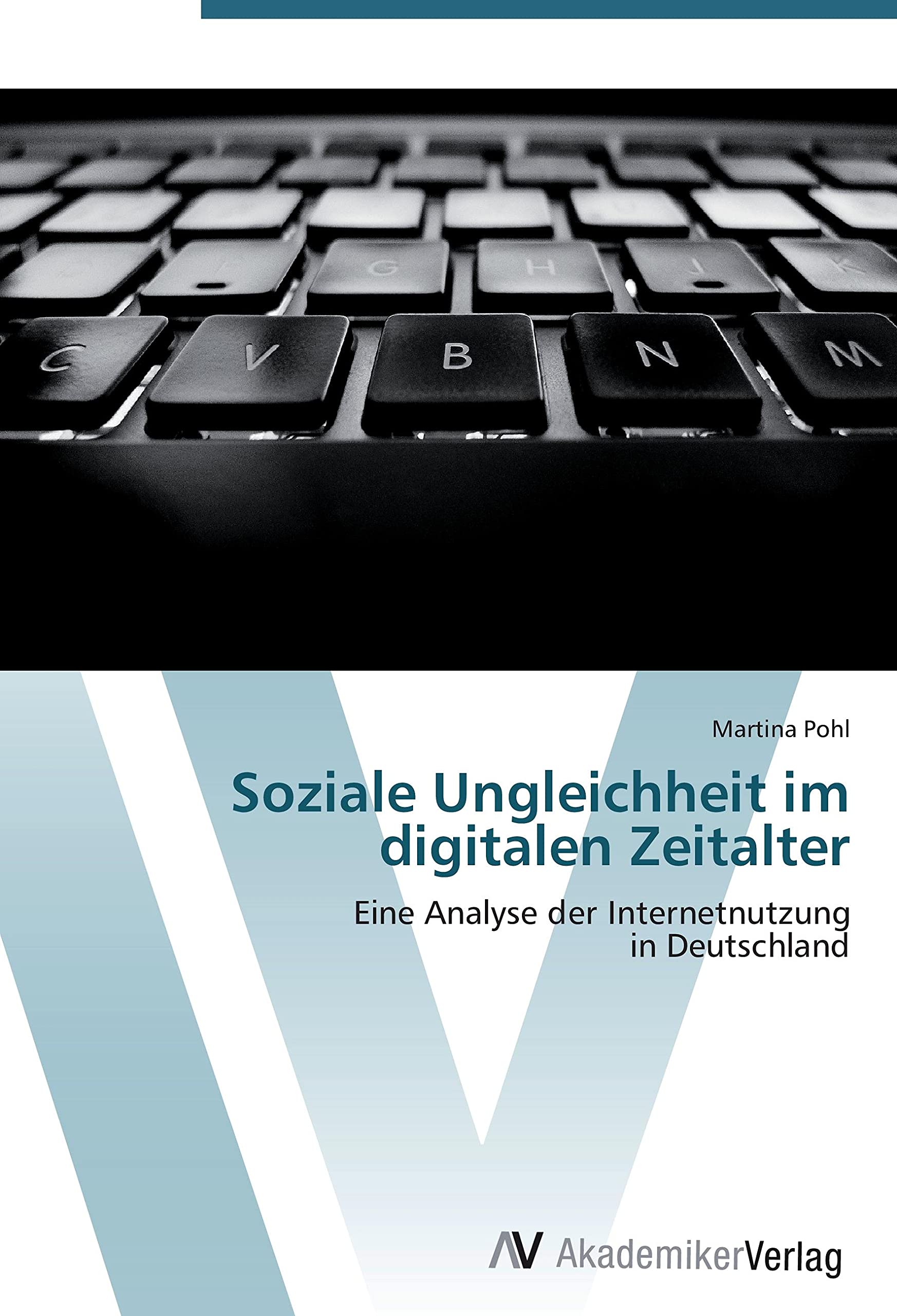 Soziale Ungleichheit im digitalen Zeitalter: Eine Analyse der Internetnutzung in Deutschland Law