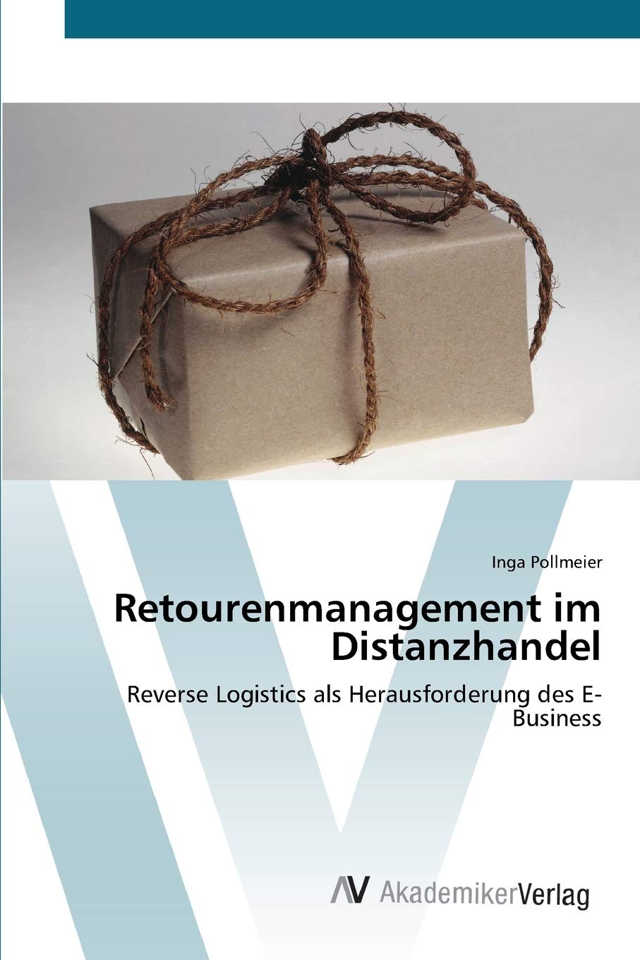 Retourenmanagement im Distanzhandel: Reverse Logistics als Herausforderung des E-Business book