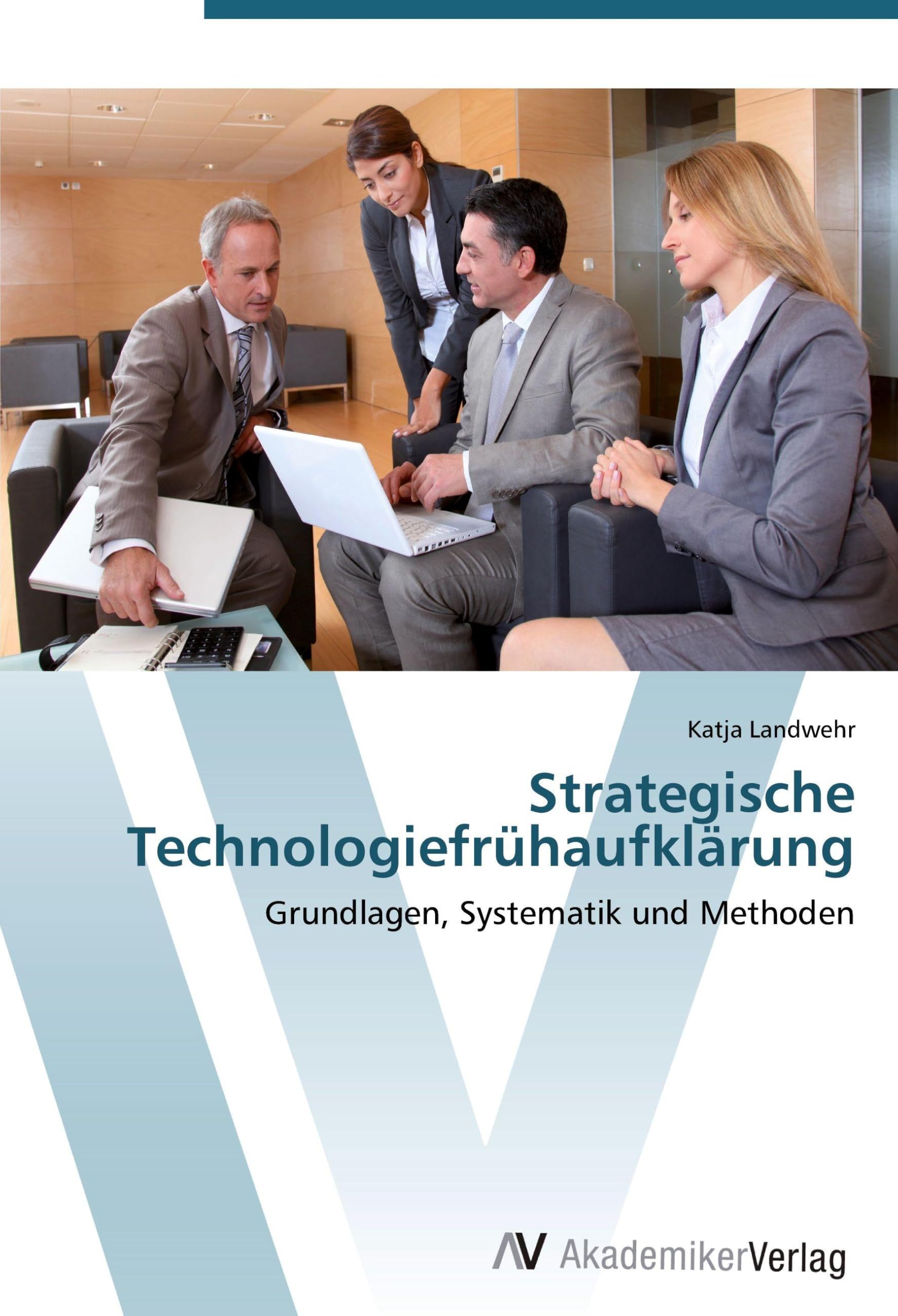 Strategische Technologiefrühaufklärung: Grundlagen, Systematik und Methoden Mathematics
