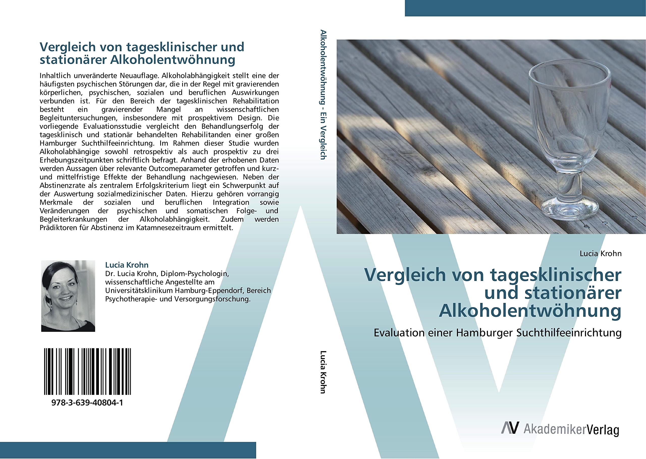 Vergleich von tagesklinischer und stationärer Alkoholentwöhnung: Evaluation einer Hamburger Suchthilfeeinrichtung Politics & History