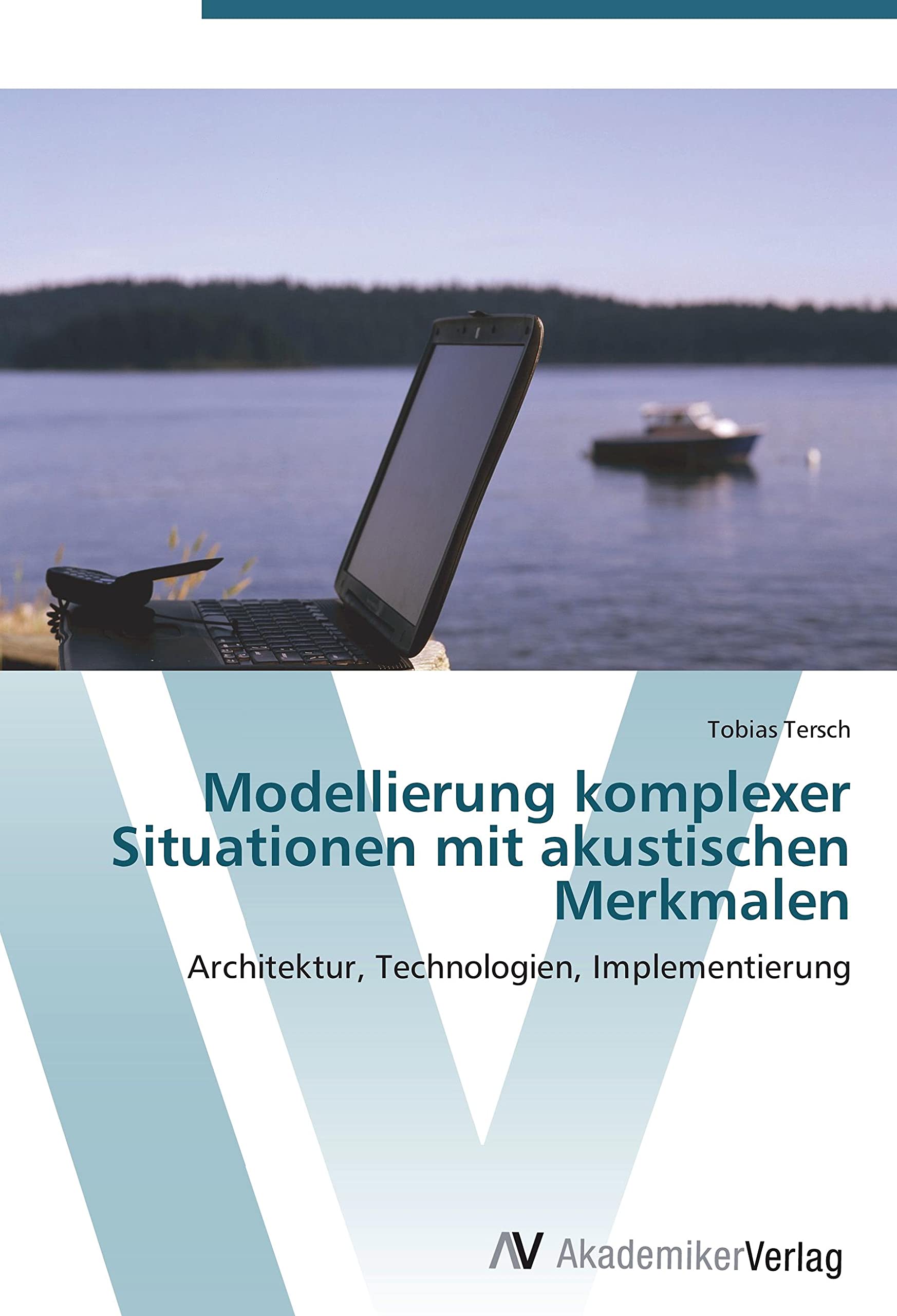 Modellierung komplexer Situationen mit akustischen Merkmalen: Architektur, Technologien, Implementierung Art & Literature