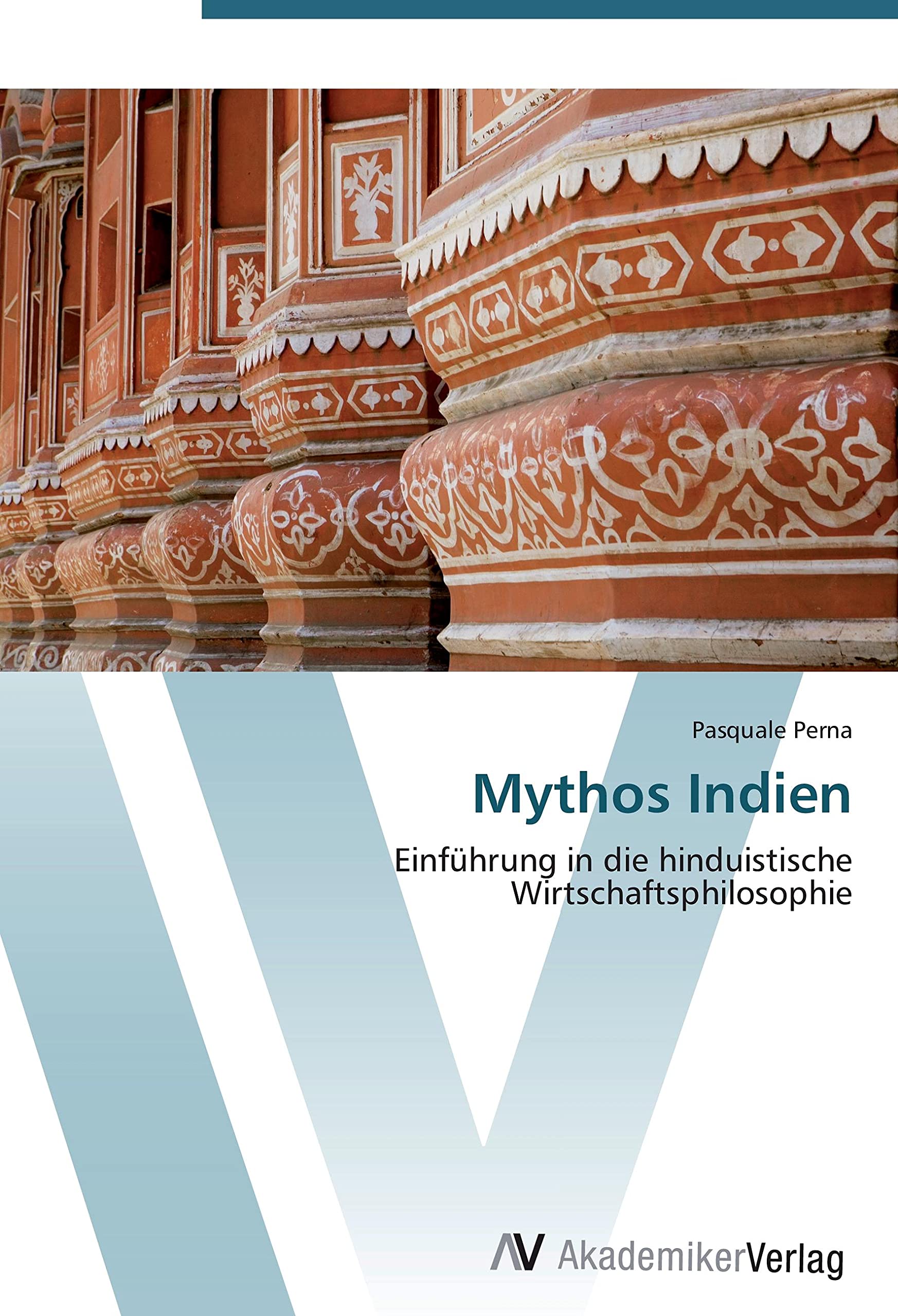 Mythos Indien: Einführung in die hinduistische Wirtschaftsphilosophie Law