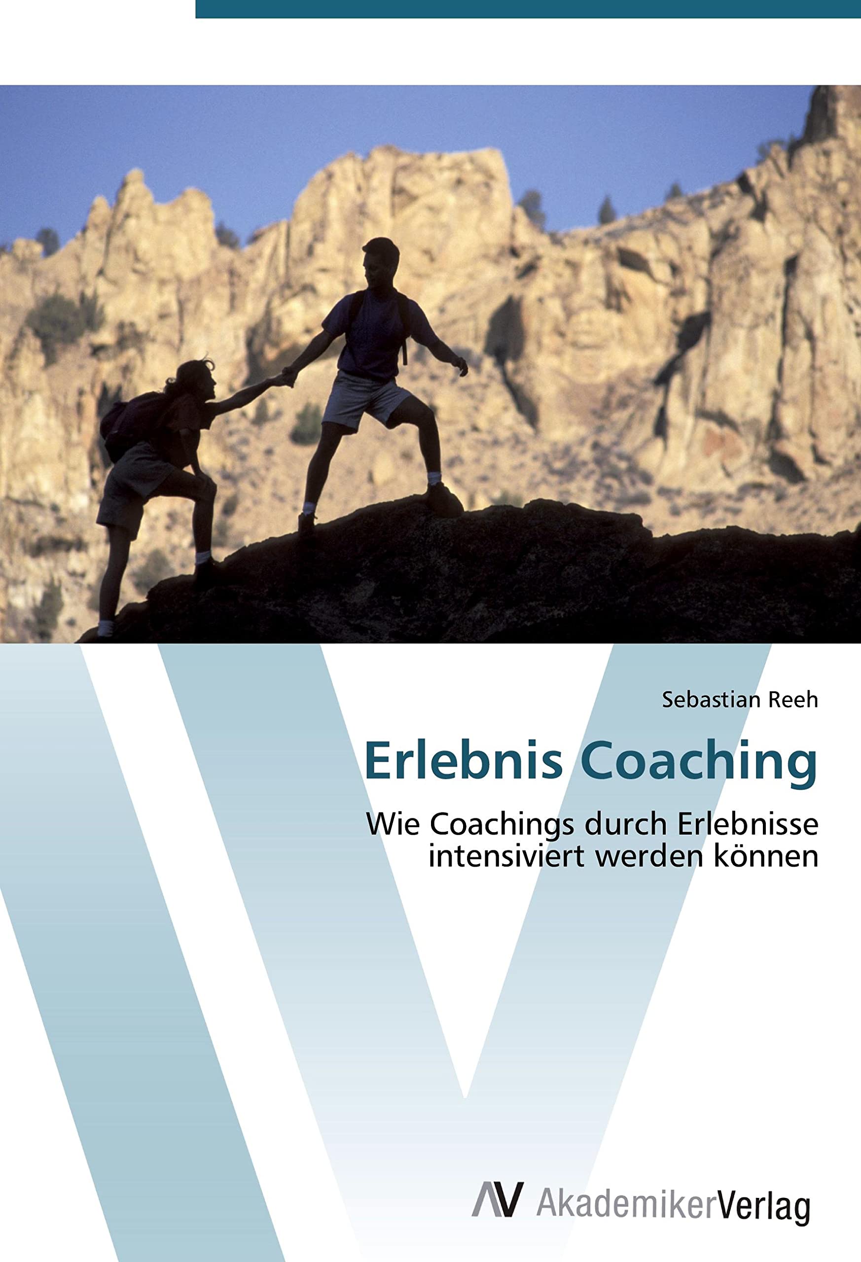 Erlebnis Coaching: Wie Coachings durch Erlebnisse intensiviert werden können Education & Training