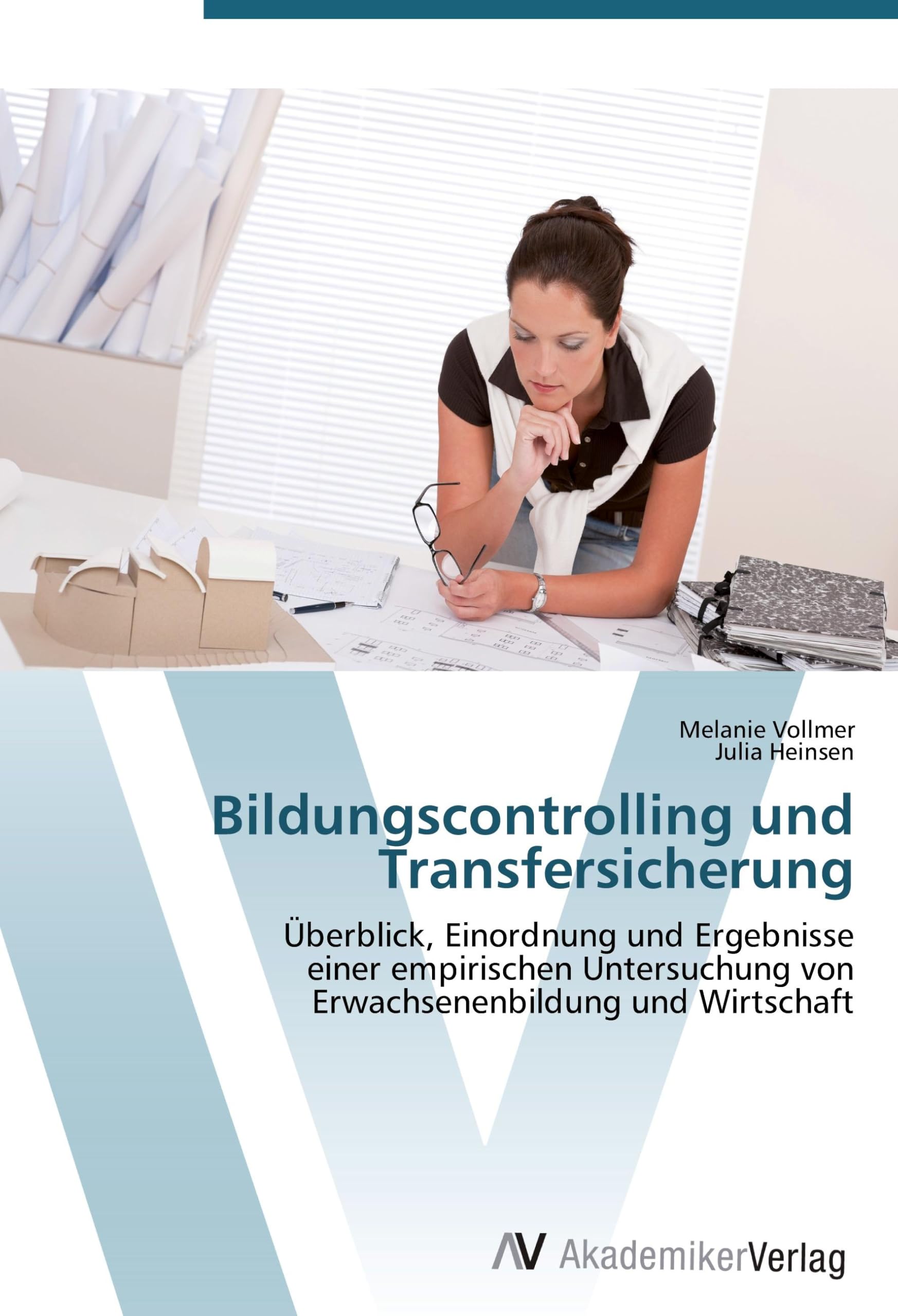 Bildungscontrolling und Transfersicherung: Überblick, Einordnung und Ergebnisse einer empirischen Untersuchung von Erwachsenenbildung und Wirtschaft Law