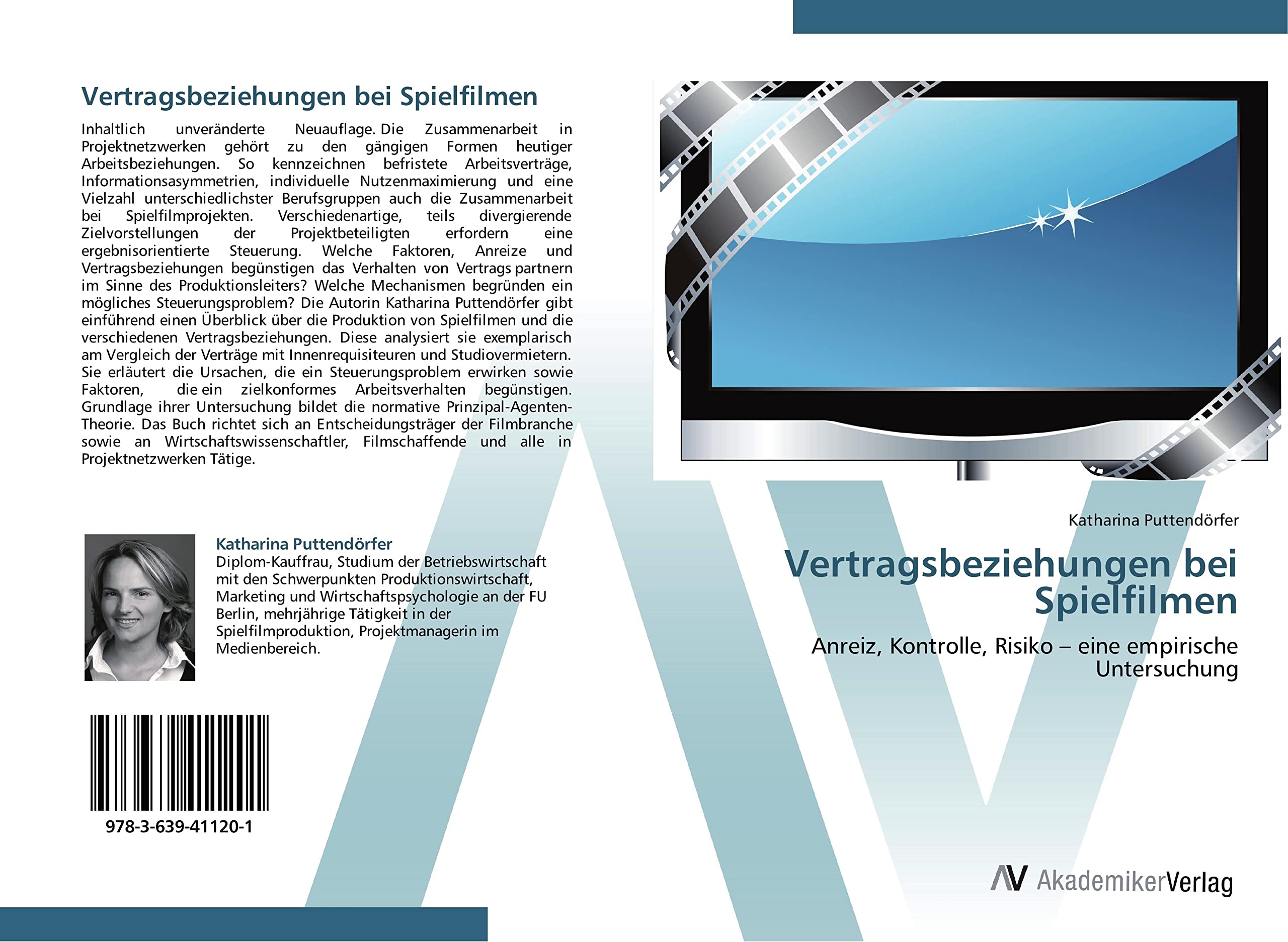 Vertragsbeziehungen bei Spielfilmen: Anreiz, Kontrolle, Risiko – eine empirische Untersuchung Law