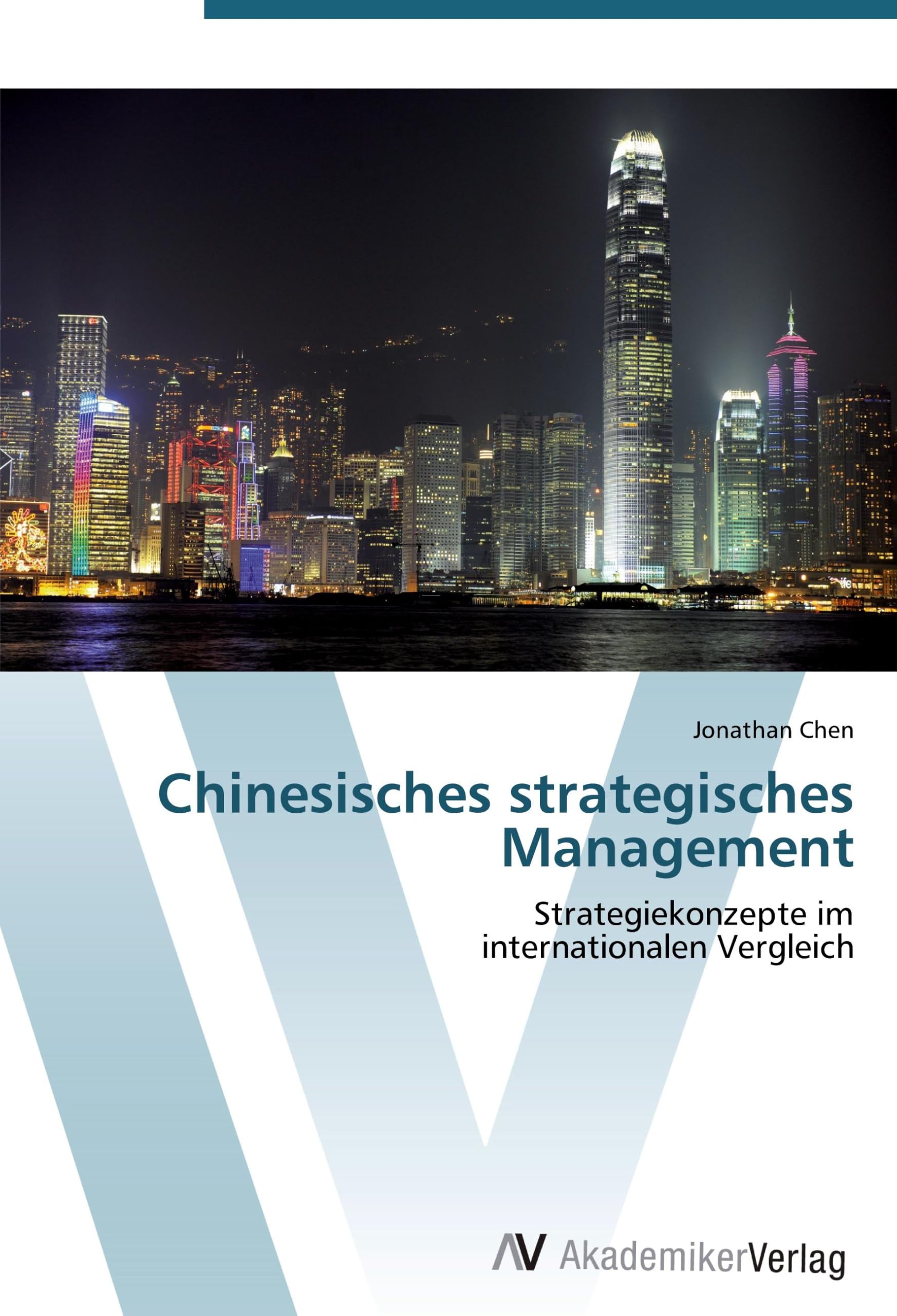 Chinesisches strategisches Management: Strategiekonzepte im internationalen Vergleich Law