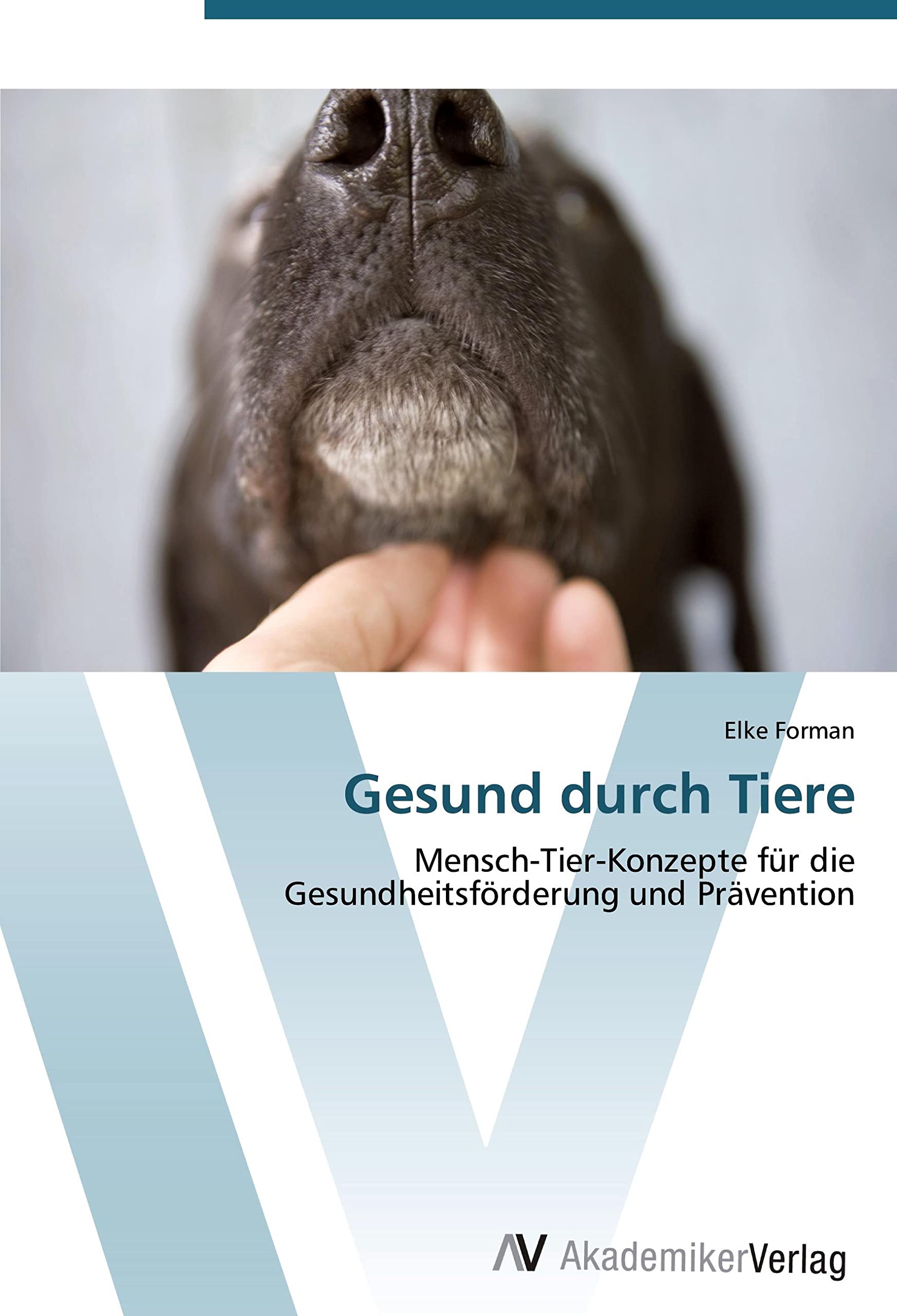 Gesund durch Tiere: Mensch-Tier-Konzepte für die Gesundheitsförderung und Prävention Law