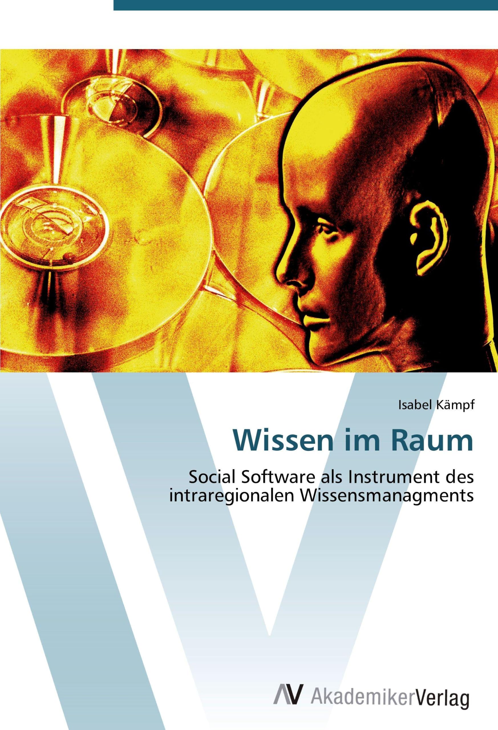 Wissen im Raum: Social Software als Instrument des intraregionalen Wissensmanagments Law
