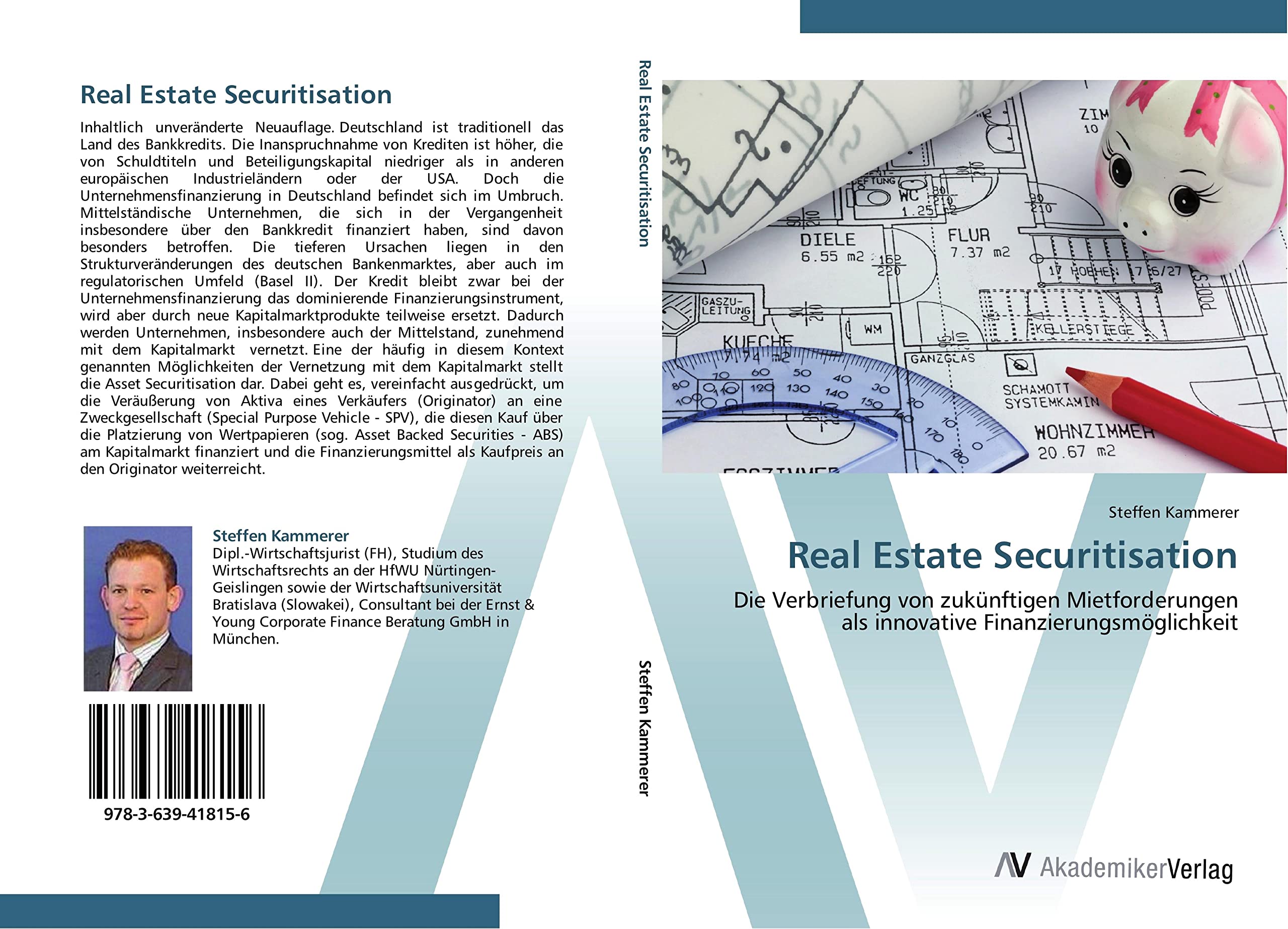 Real Estate Securitisation: Die Verbriefung von zukünftigen Mietforderungen als innovative Finanzierungsmöglichkeit Law