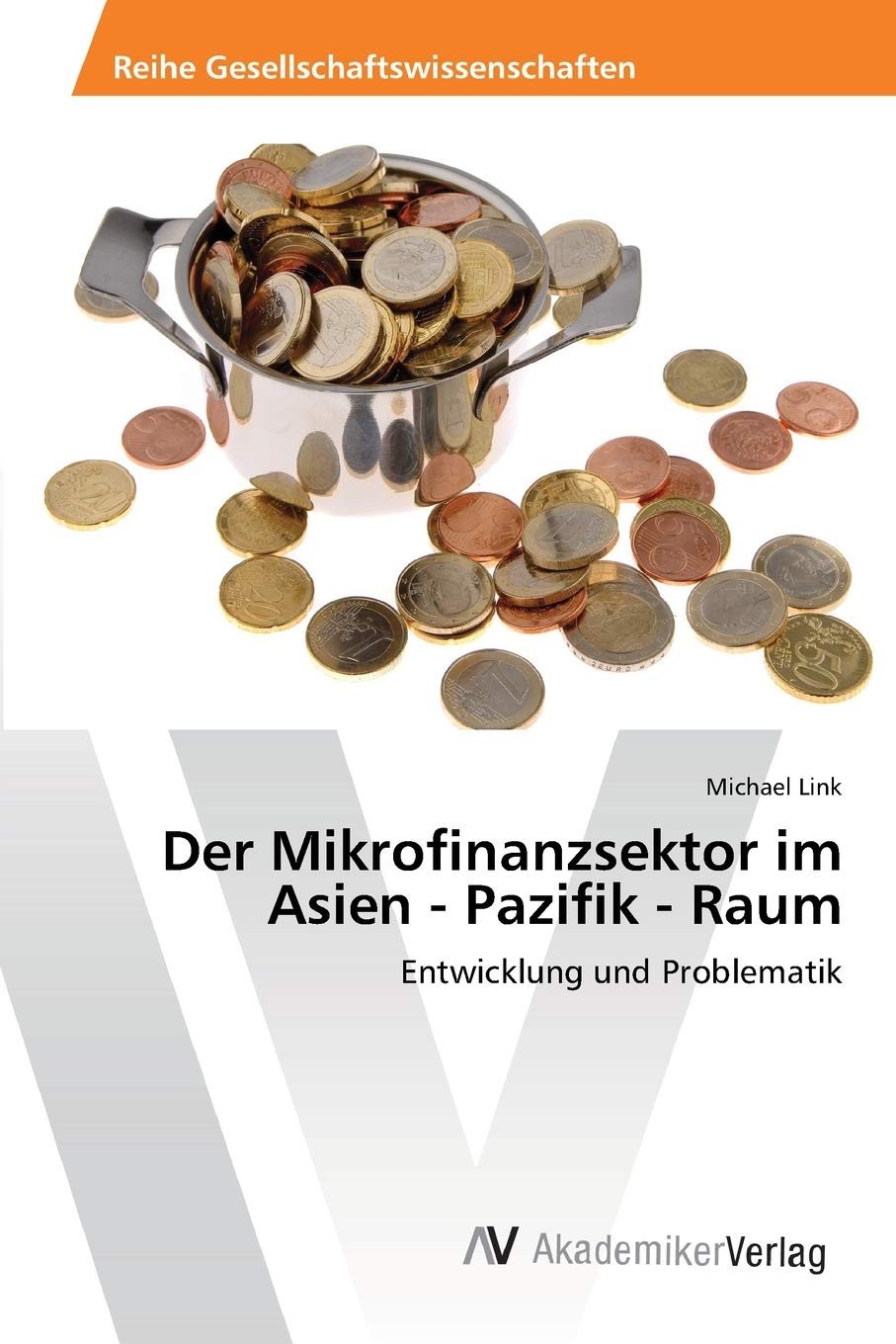 Der Mikrofinanzsektor im Asien - Pazifik - Raum Law