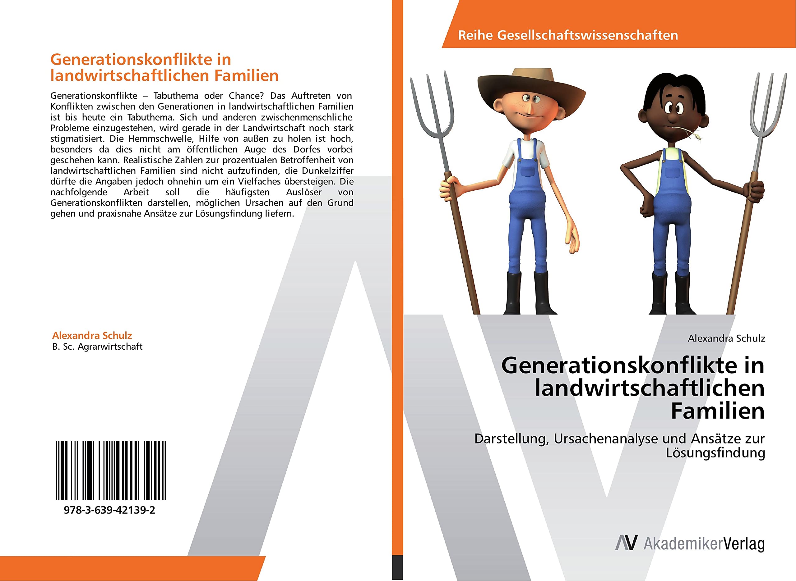 Generationskonflikte in landwirtschaftlichen Familien: Darstellung, Ursachenanalyse und Ansätze zur Lösungsfindung Law