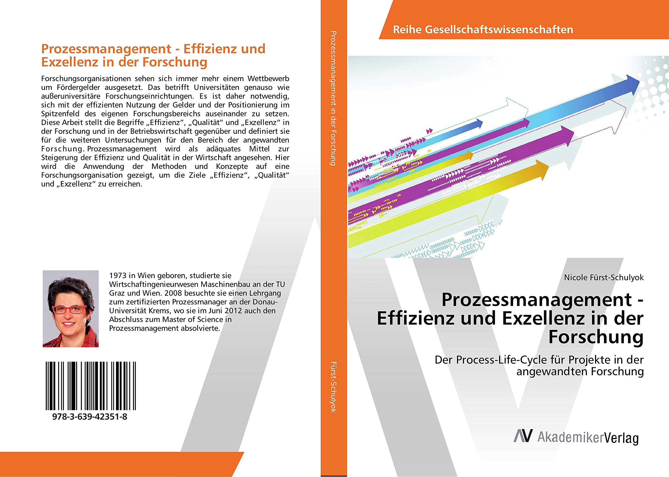 Prozessmanagement - Effizienz und Exzellenz in der Forschung: Der Process-Life-Cycle für Projekte in der angewandten Forschung Law