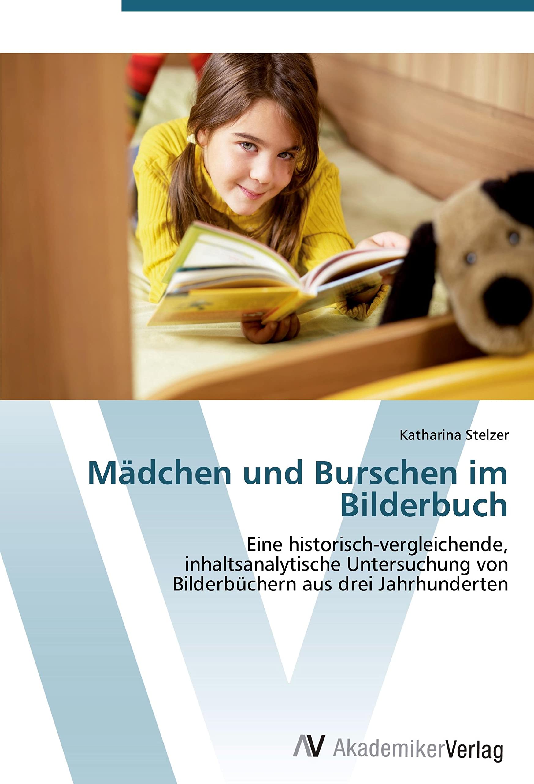 Mädchen und Burschen im Bilderbuch: Eine historisch-vergleichende, inhaltsanalytische Untersuchung von Bilderbüchern aus drei Jahrhunderten Books