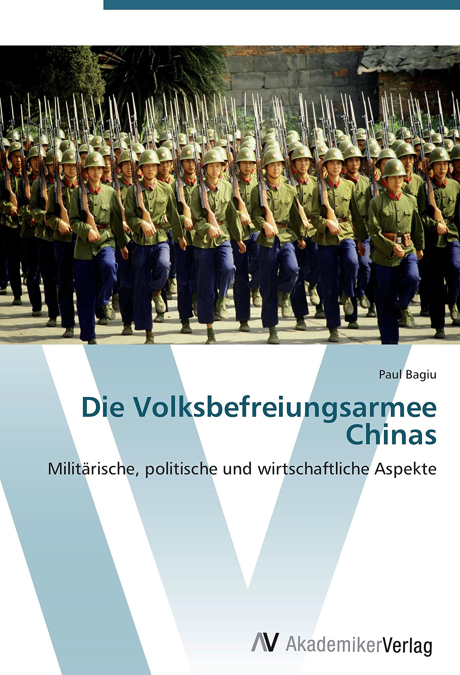 Die Volksbefreiungsarmee Chinas: Militärische, politische und wirtschaftliche Aspekte Law