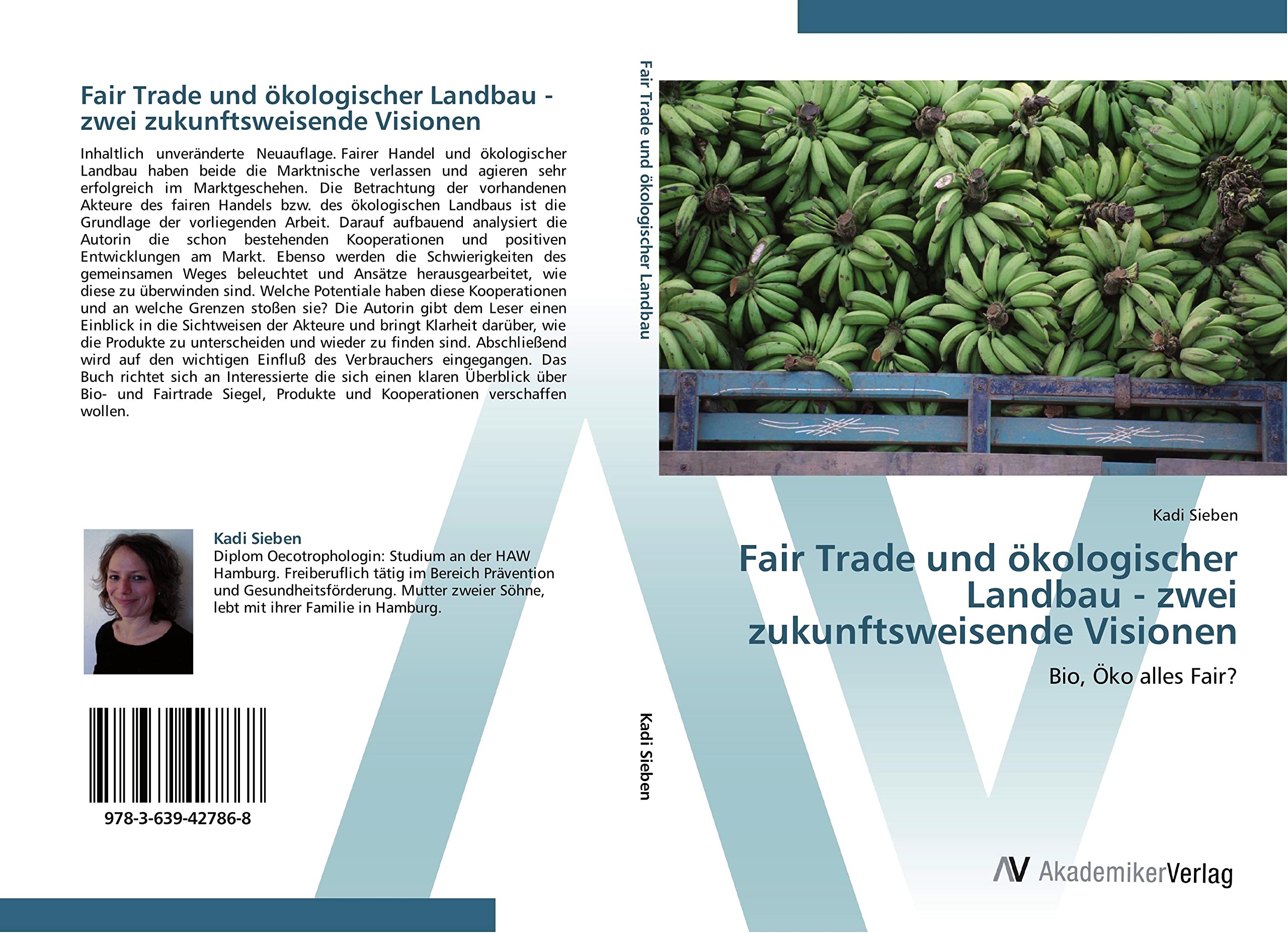 Fair Trade und ökologischer Landbau - zwei zukunftsweisende Visionen: Bio, Öko alles Fair? Law