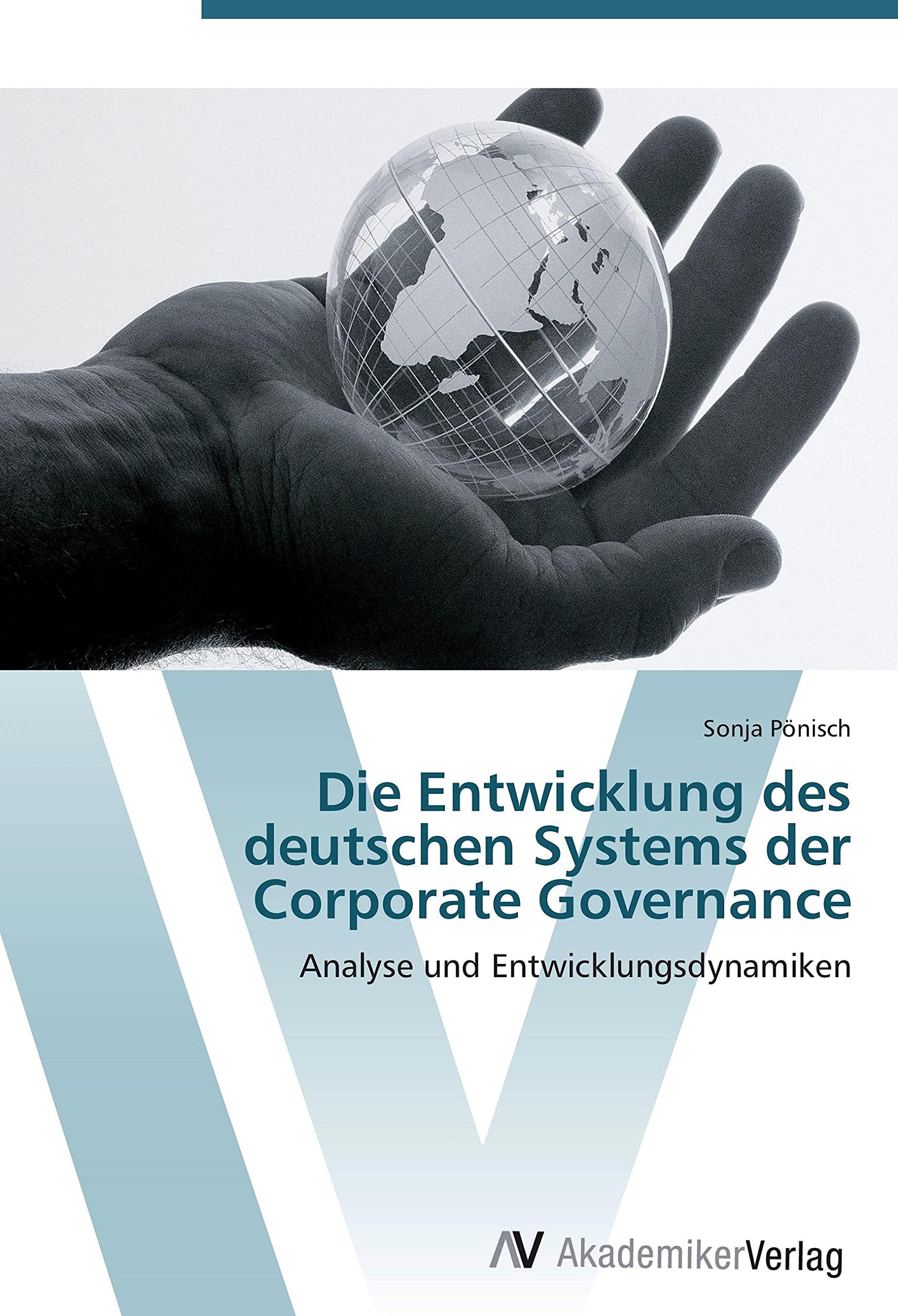 Die Entwicklung des deutschen Systems der Corporate Governance: Analyse und Entwicklungsdynamiken Law