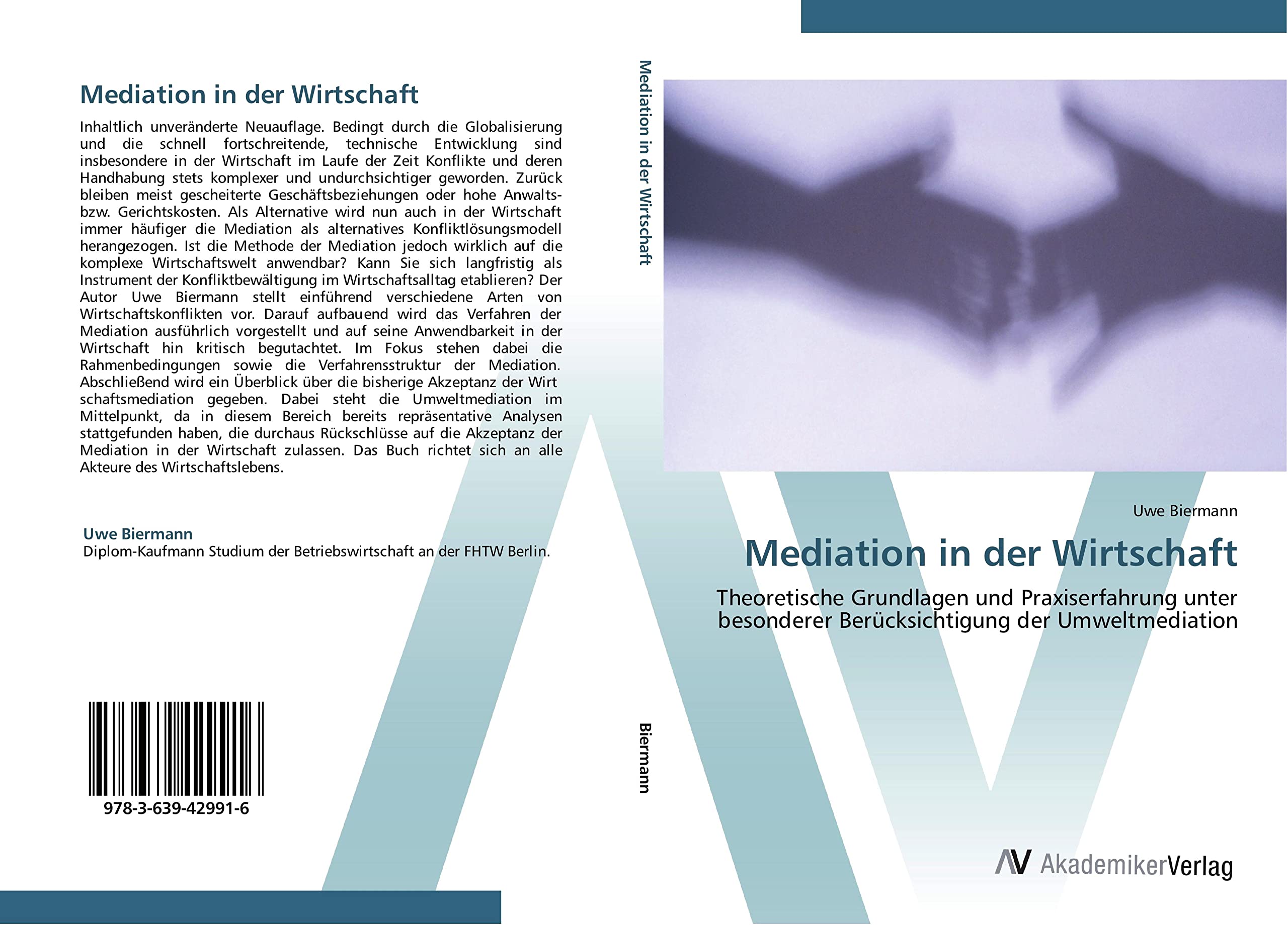 Mediation in der Wirtschaft: Theoretische Grundlagen und Praxiserfahrung unter besonderer Berücksichtigung der Umweltmediation Law