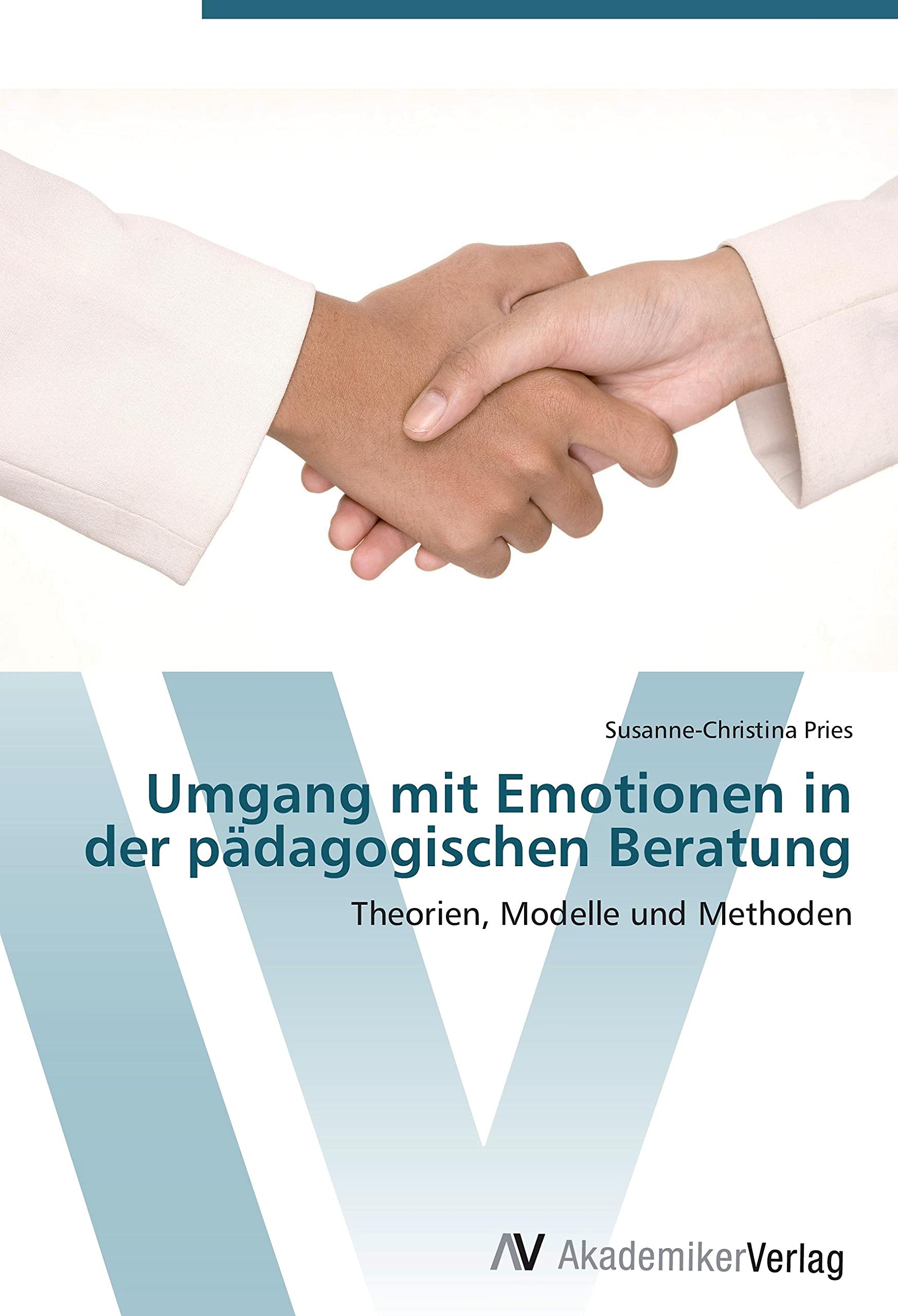Umgang mit Emotionen in der pädagogischen Beratung: Theorien, Modelle und Methoden Law