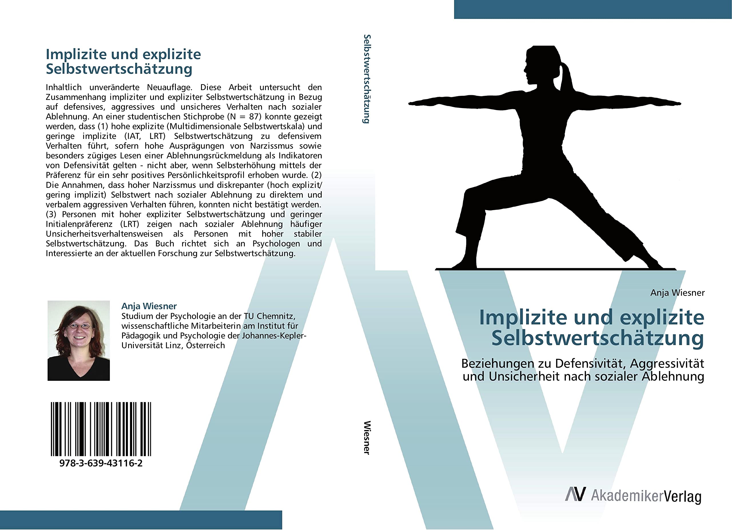Implizite und explizite Selbstwertschätzung: Beziehungen zu Defensivität, Aggressivität und Unsicherheit nach sozialer Ablehnung Psychology