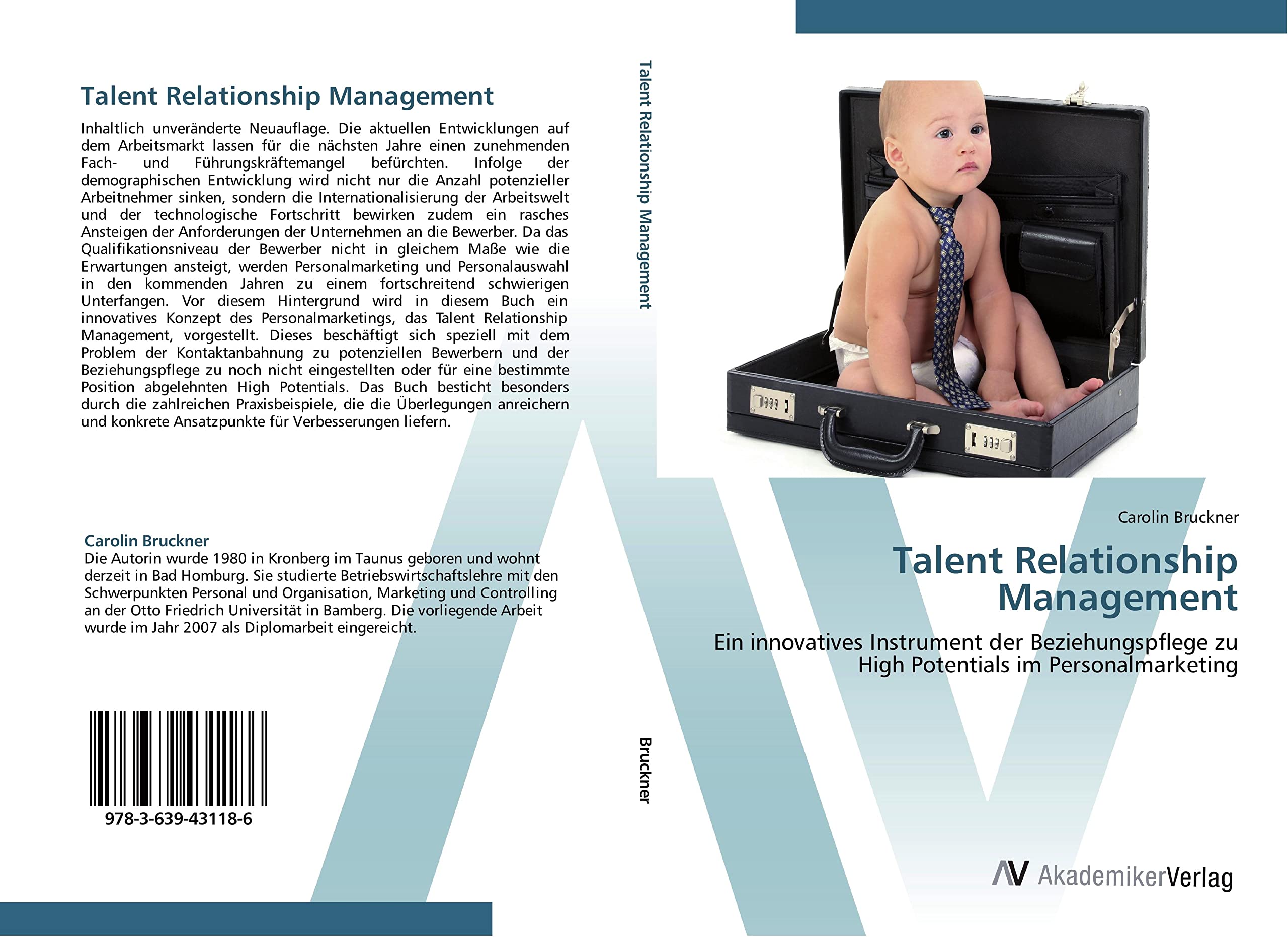 Talent Relationship Management: Ein innovatives Instrument der Beziehungspflege zu High Potentials im Personalmarketing Law