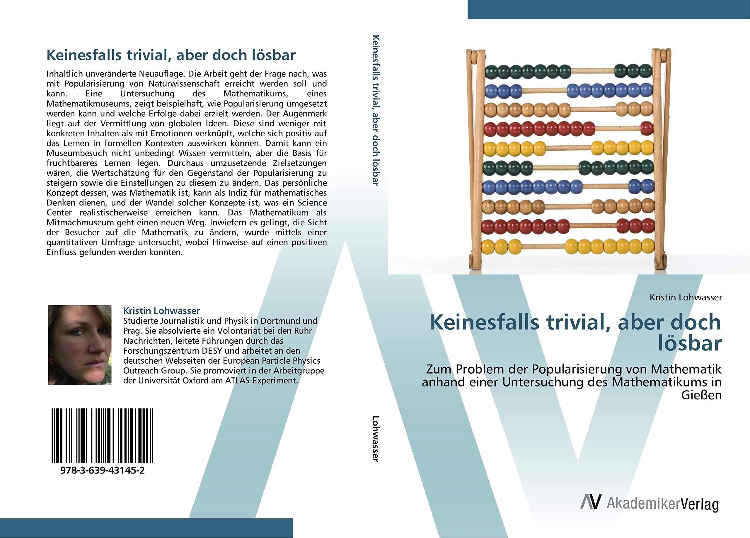Keinesfalls trivial, aber doch lösbar: Zum Problem der Popularisierung von Mathematik anhand einer Untersuchung des Mathematikums in Gießen Mathematics
