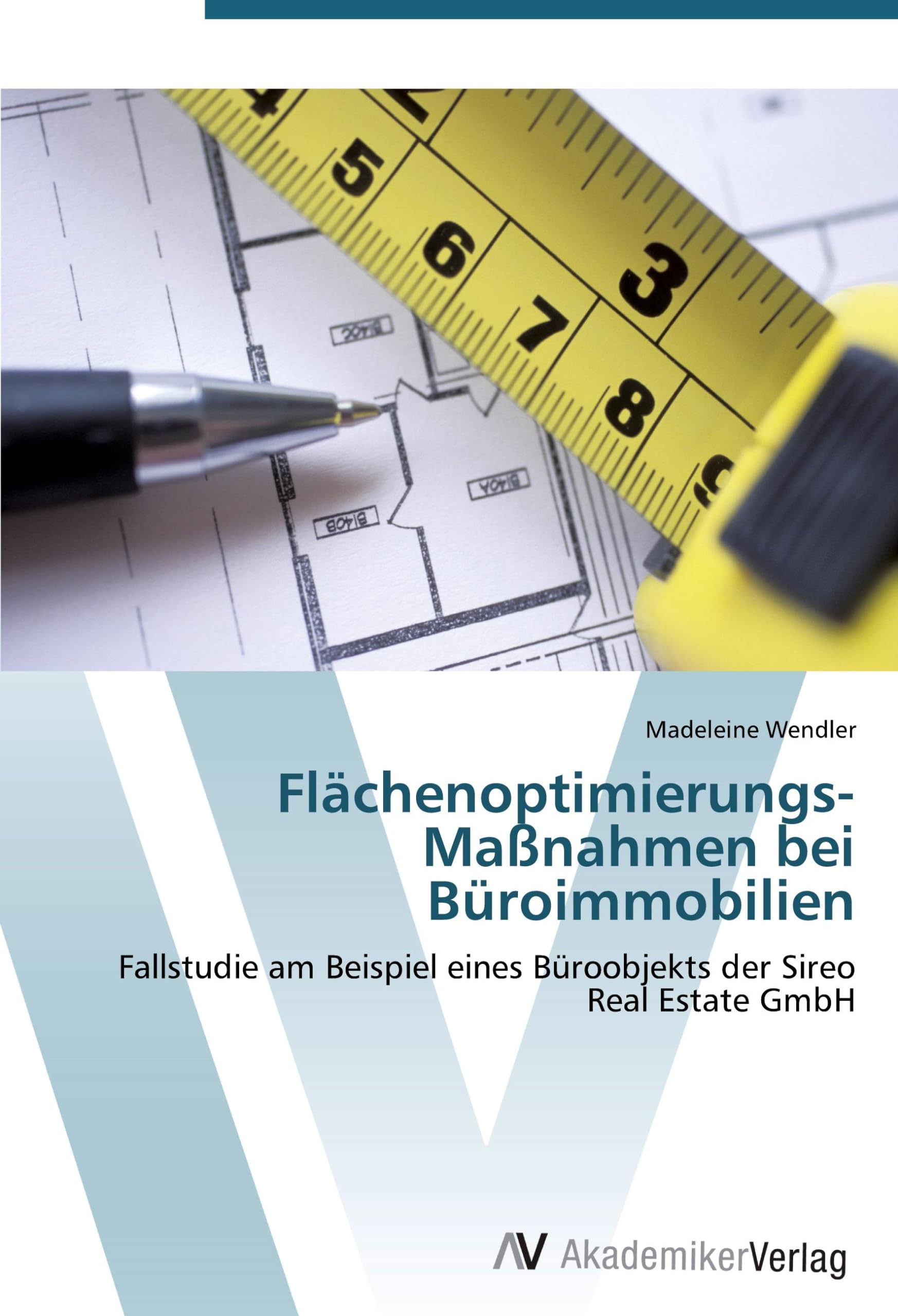 Flächenoptimierungs-Maßnahmen bei Büroimmobilien: Fallstudie am Beispiel eines Büroobjekts der Sireo Real Estate GmbH Law