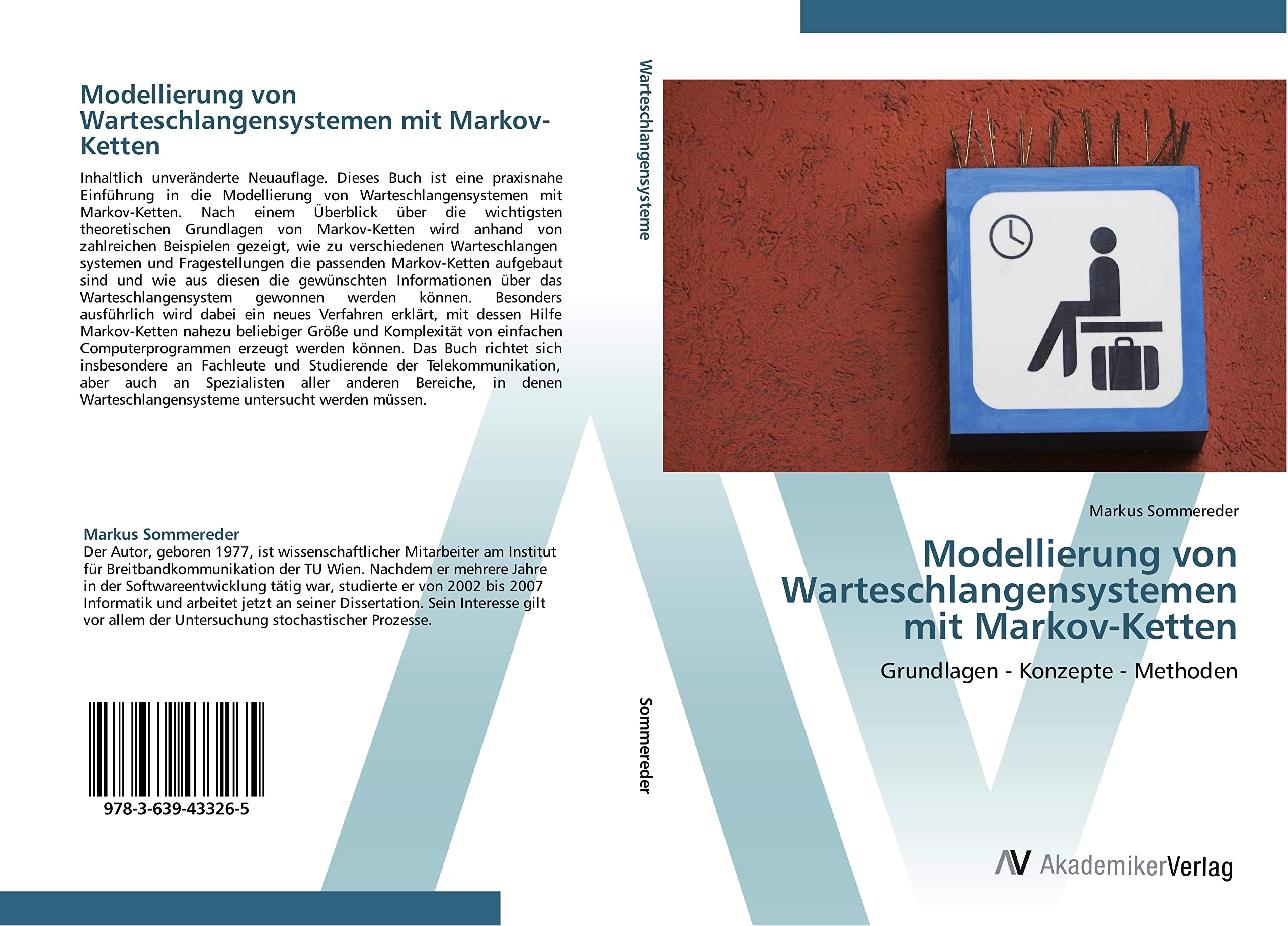 Modellierung von Warteschlangensystemen mit Markov-Ketten: Grundlagen - Konzepte - Methoden Computer Science