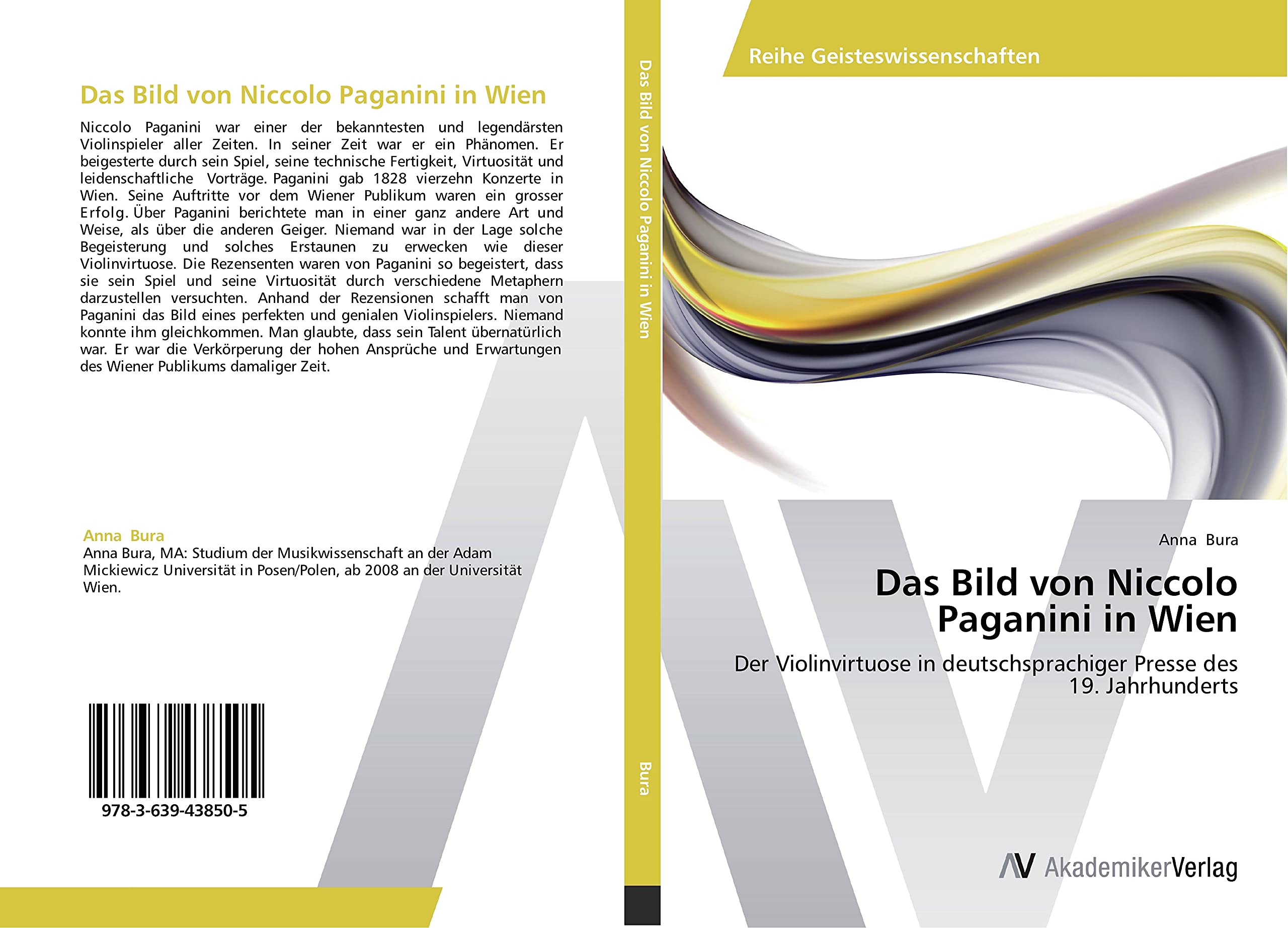 Das Bild von Niccolo Paganini in Wien: Der Violinvirtuose in deutschsprachiger Presse des 19. Jahrhunderts Arts & Music