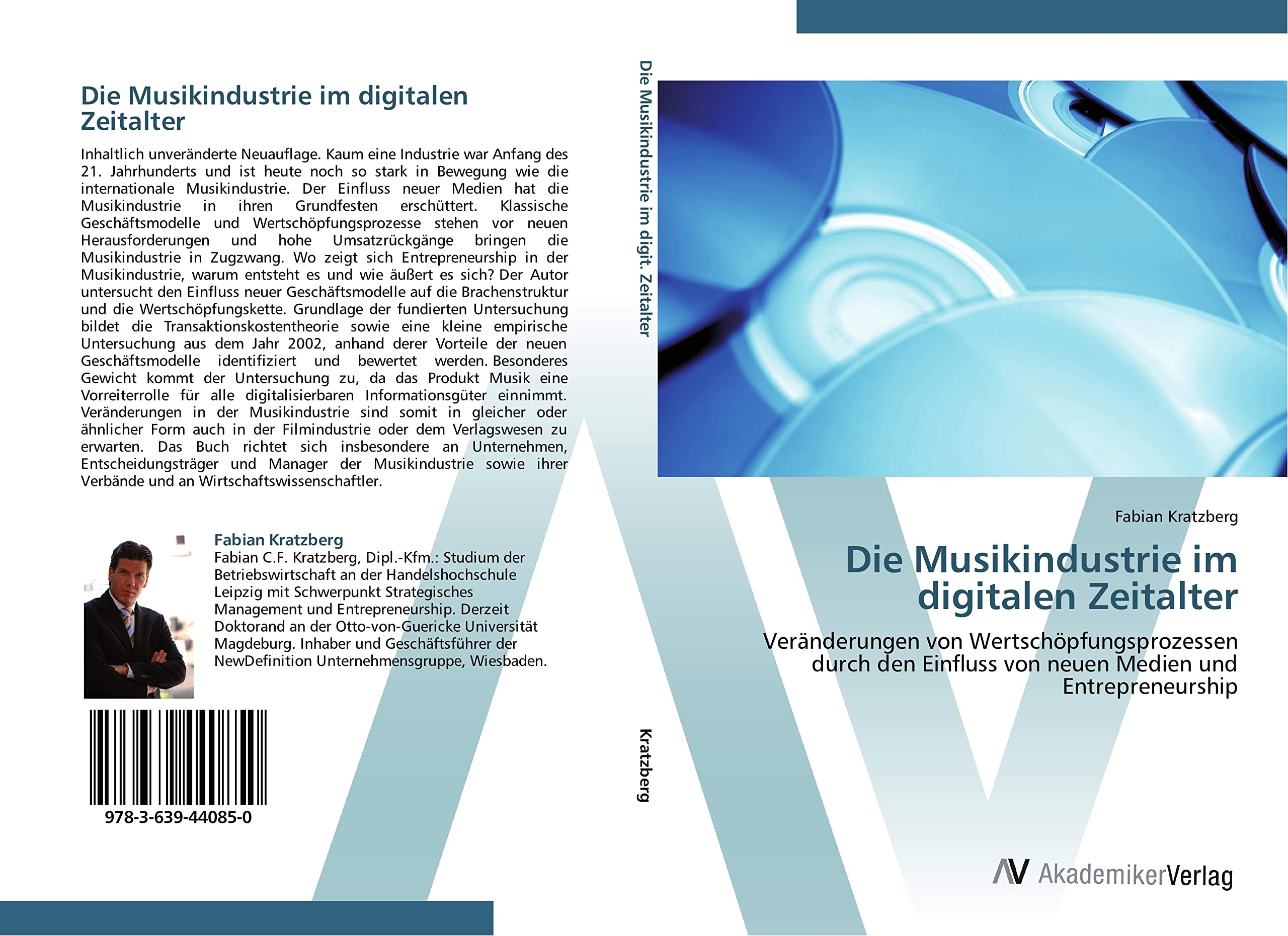 Die Musikindustrie im digitalen Zeitalter: Veränderungen von Wertschöpfungsprozessen durch den Einfluss von neuen Medien und Entrepreneurship Law
