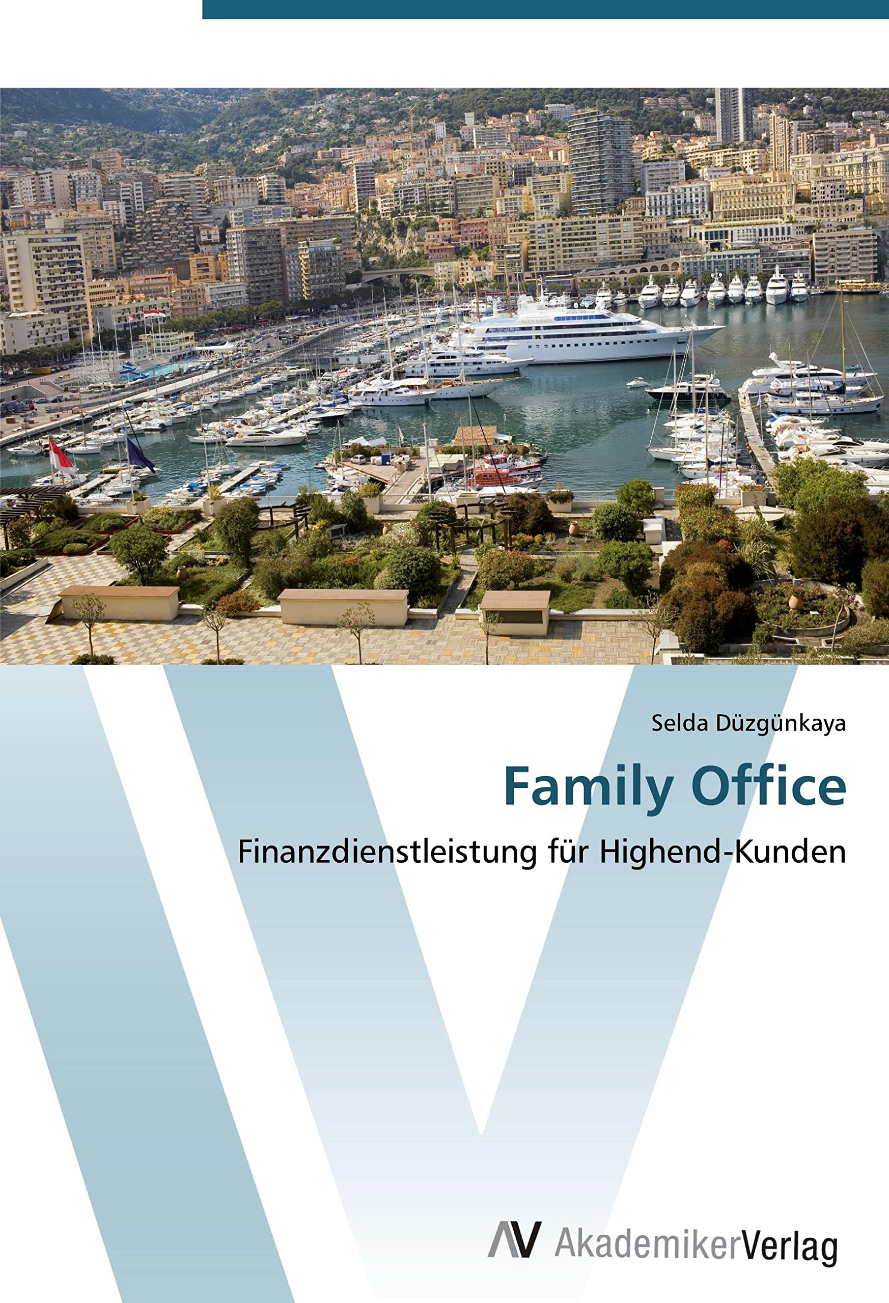 Family Office: Finanzdienstleistung für Highend-Kunden Law
