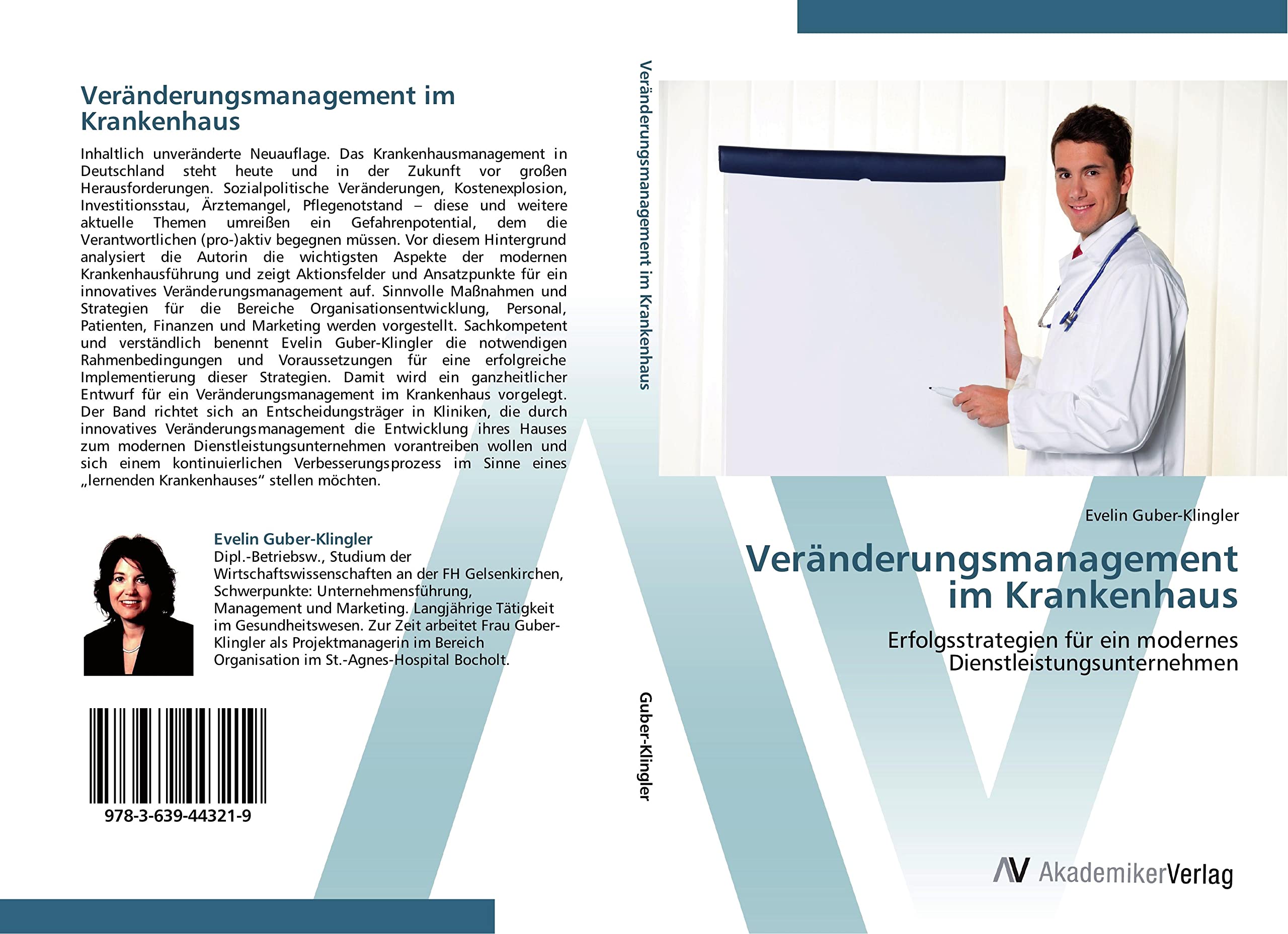Veränderungsmanagement im Krankenhaus: Erfolgsstrategien für ein modernes Dienstleistungsunternehmen Law