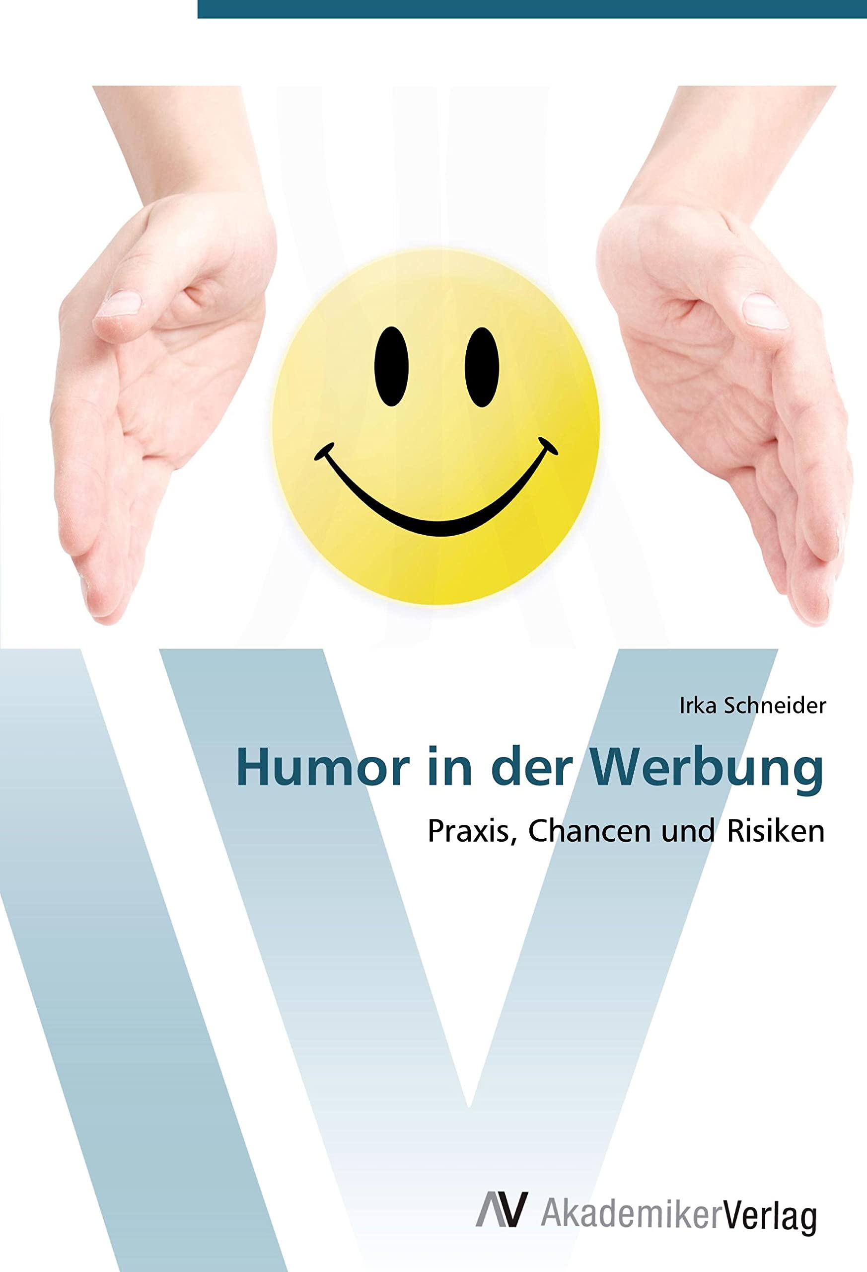 Humor in der Werbung: Praxis, Chancen und Risiken Law