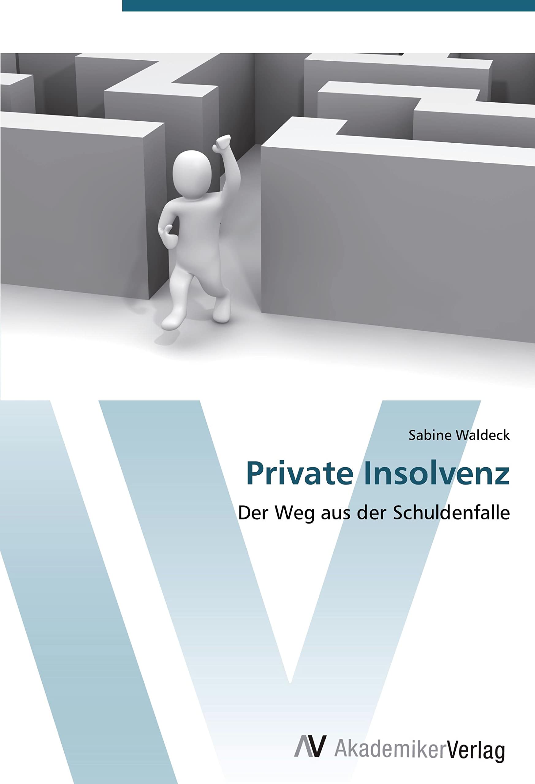Private Insolvenz: Der Weg aus der Schuldenfalle Law