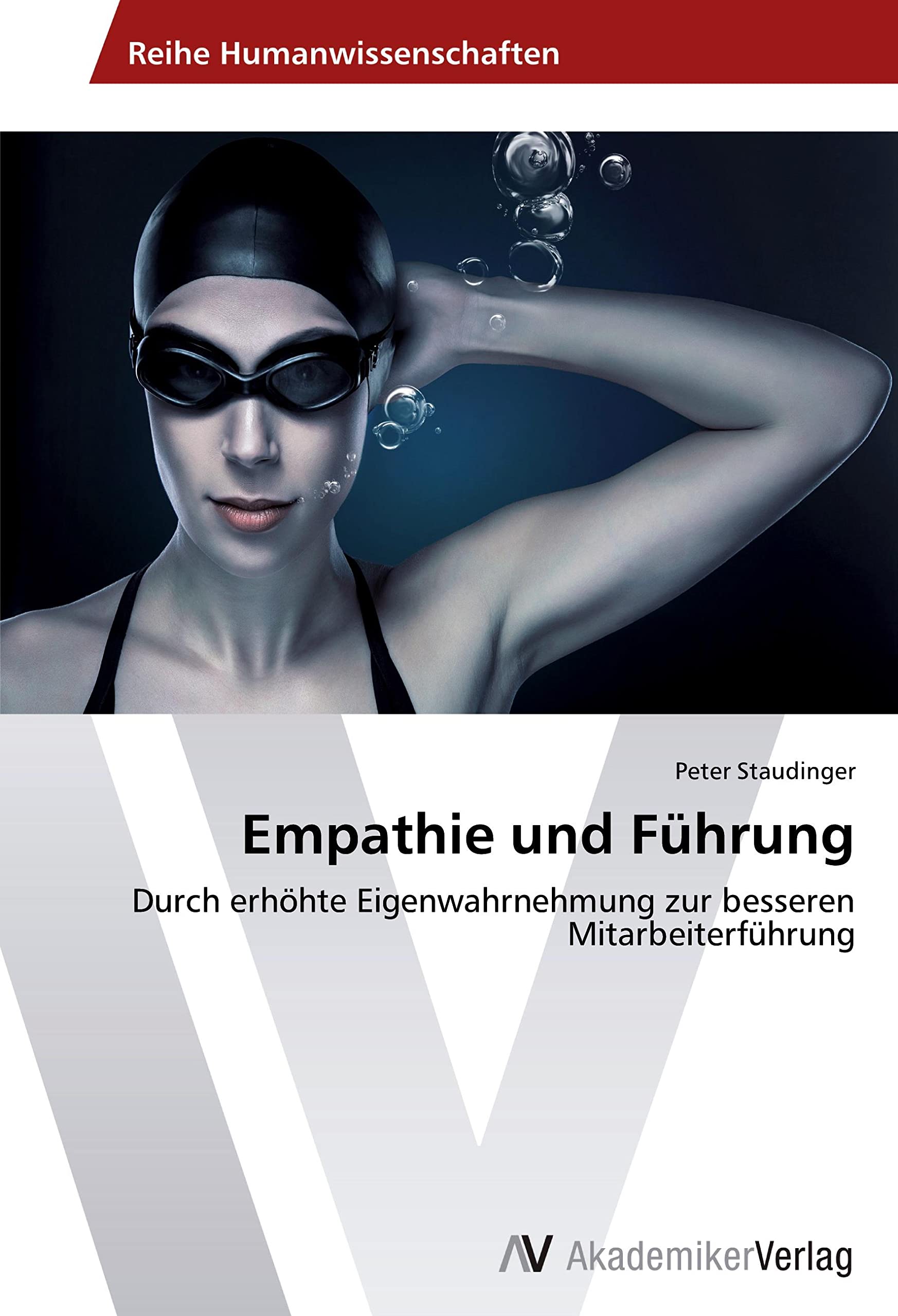Empathie und Führung: Durch erhöhte Eigenwahrnehmung zur besseren Mitarbeiterführung Study Guides