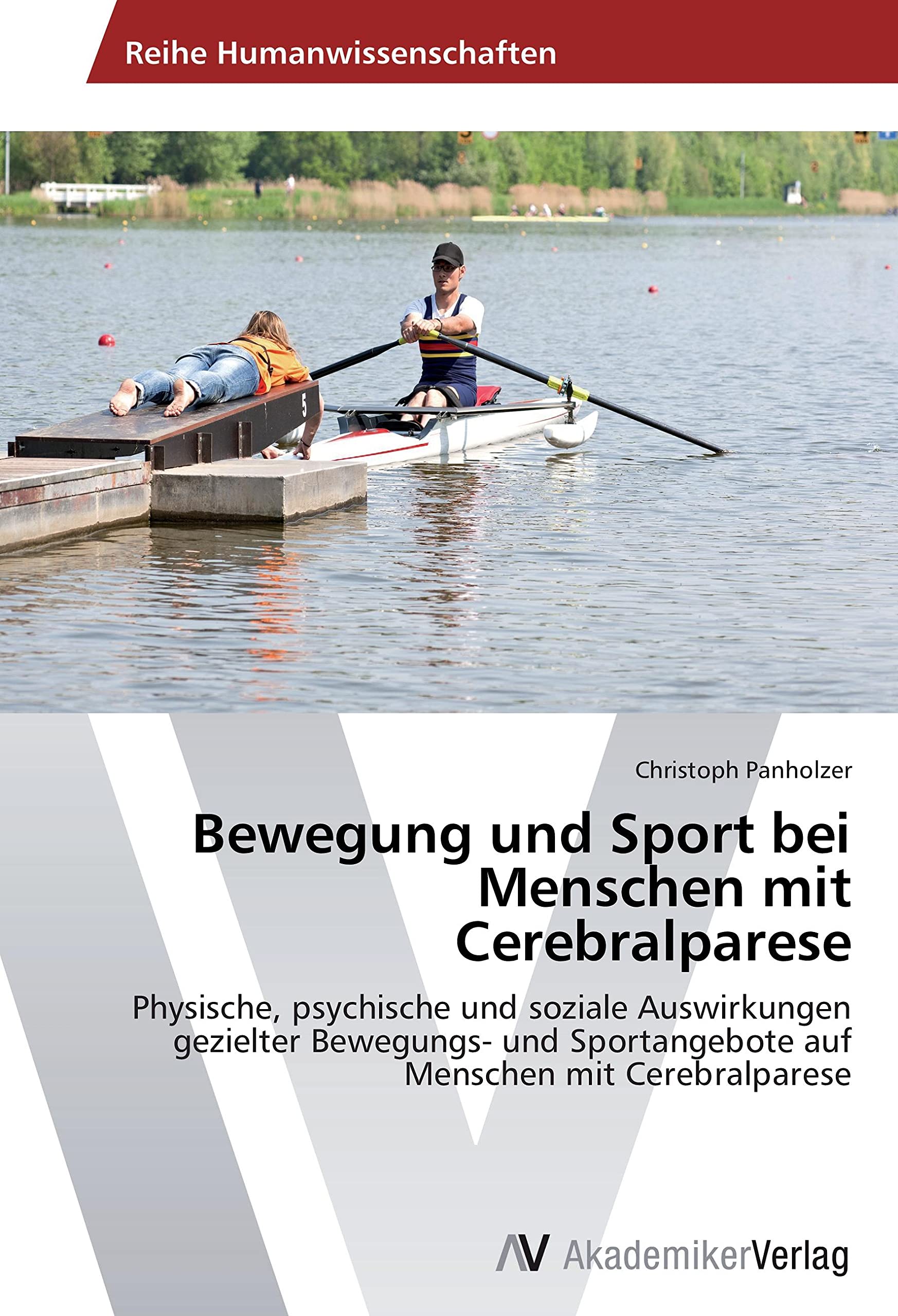 Bewegung und Sport bei Menschen mit Cerebralparese: Physische, psychische und soziale Auswirkungen gezielter Bewegungs- und Sportangebote auf Menschen mit Cerebralparese Education & Training