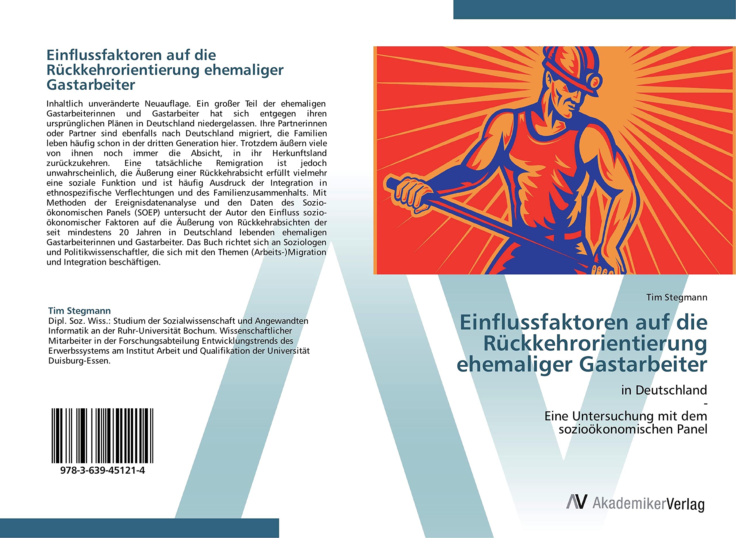 Einflussfaktoren auf die Rückkehrorientierung ehemaliger Gastarbeiter: in Deutschland - Eine Untersuchung mit dem sozioökonomischen Panel Law