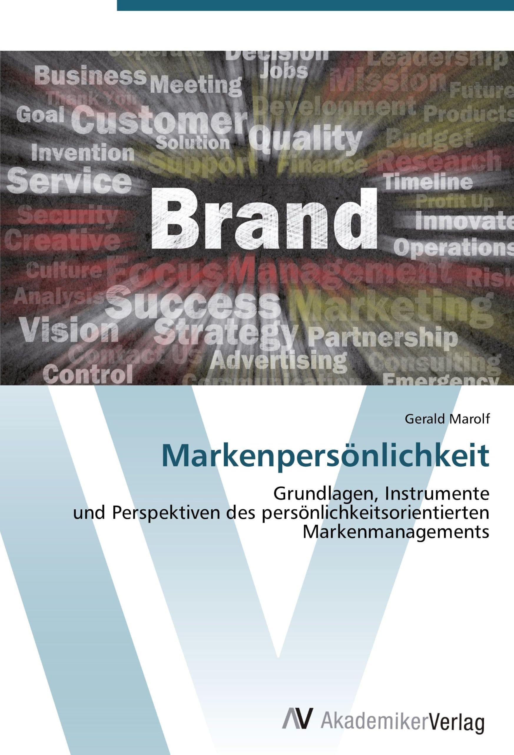 Markenpersönlichkeit: Grundlagen, Instrumente und Perspektiven des persönlichkeitsorientierten Markenmanagements Law