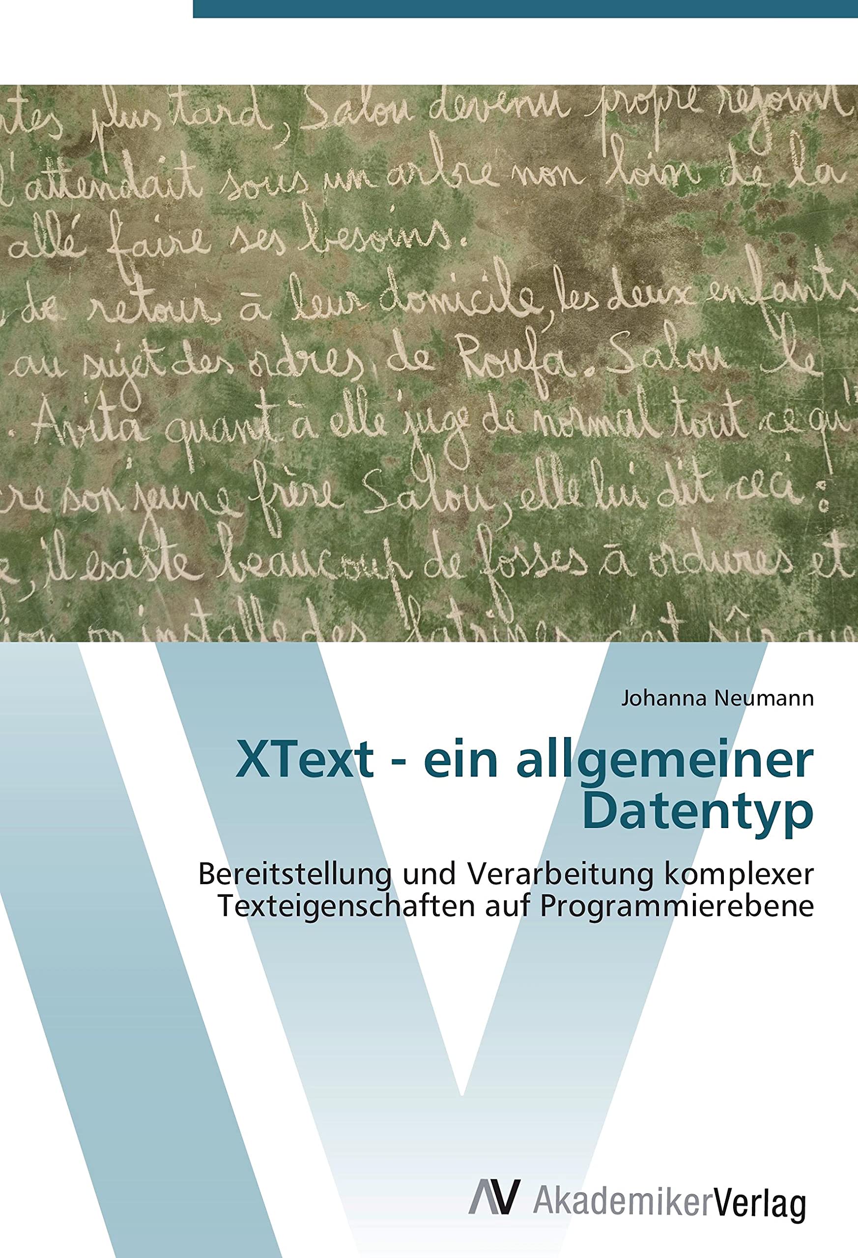 XText - ein allgemeiner Datentyp: Bereitstellung und Verarbeitung komplexer Texteigenschaften auf Programmierebene Computer Science