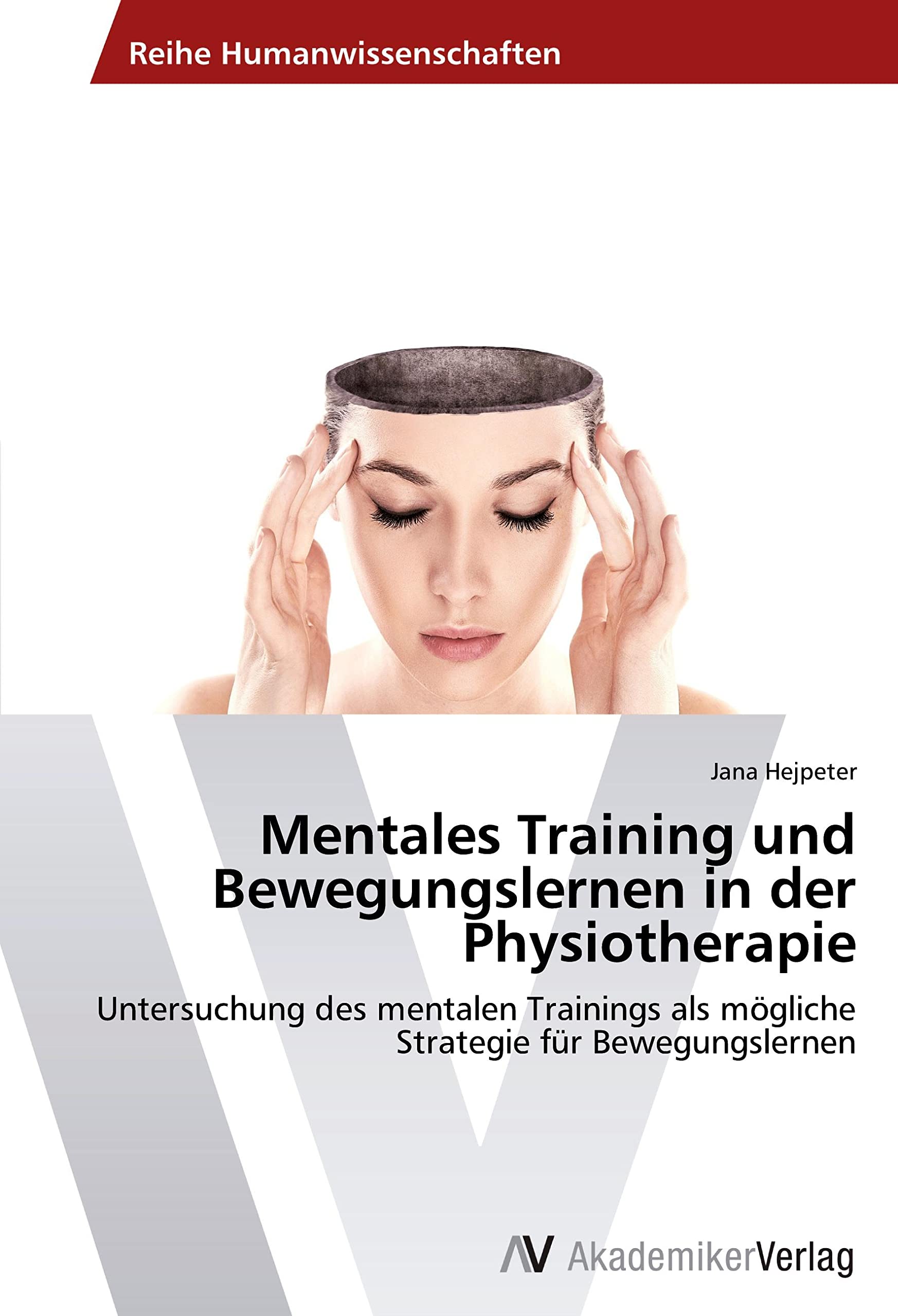 Mentales Training und Bewegungslernen in der Physiotherapie Medicine