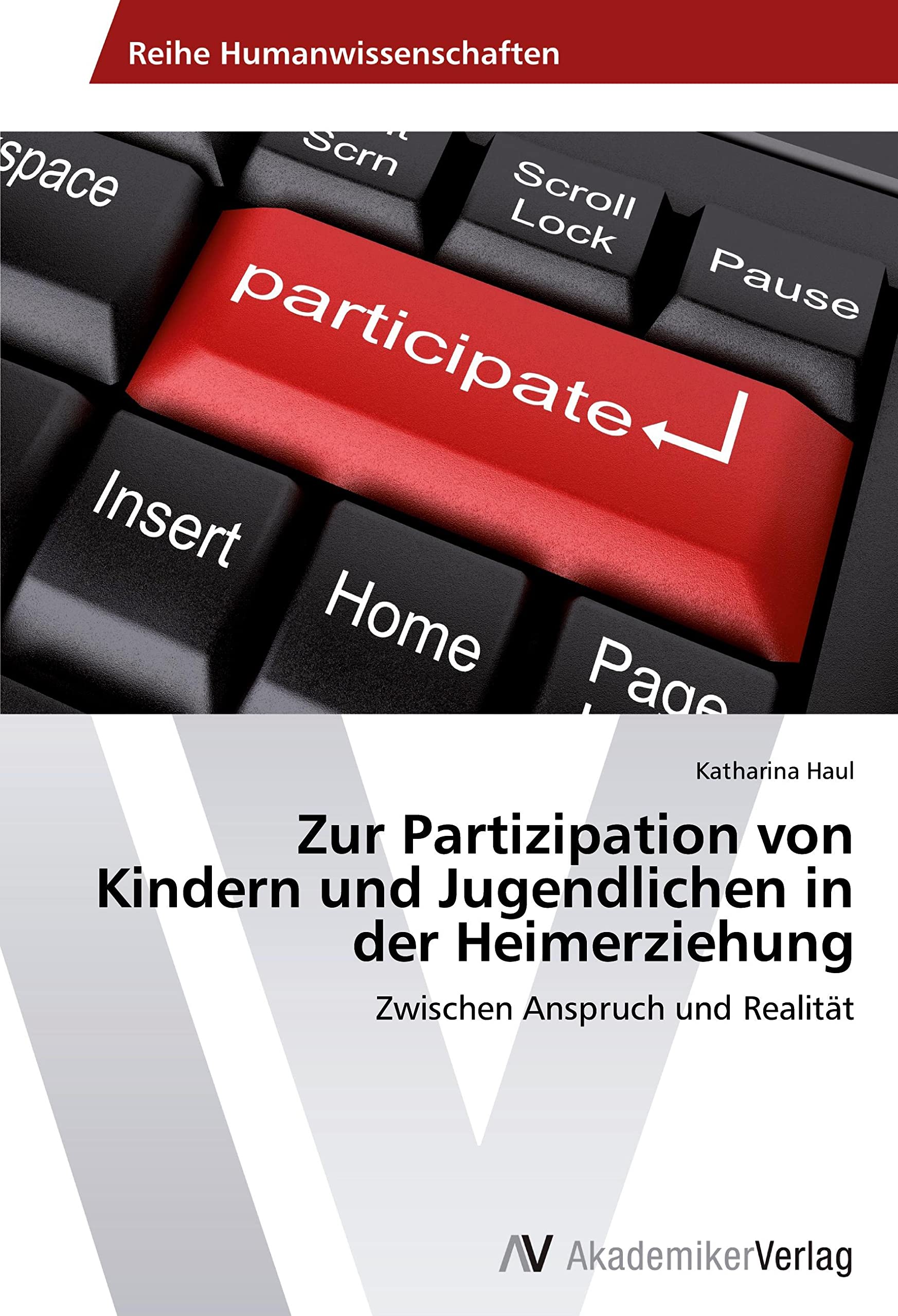 Zur Partizipation von Kindern und Jugendlichen in der Heimerziehung: Zwischen Anspruch und Realität Education & Training