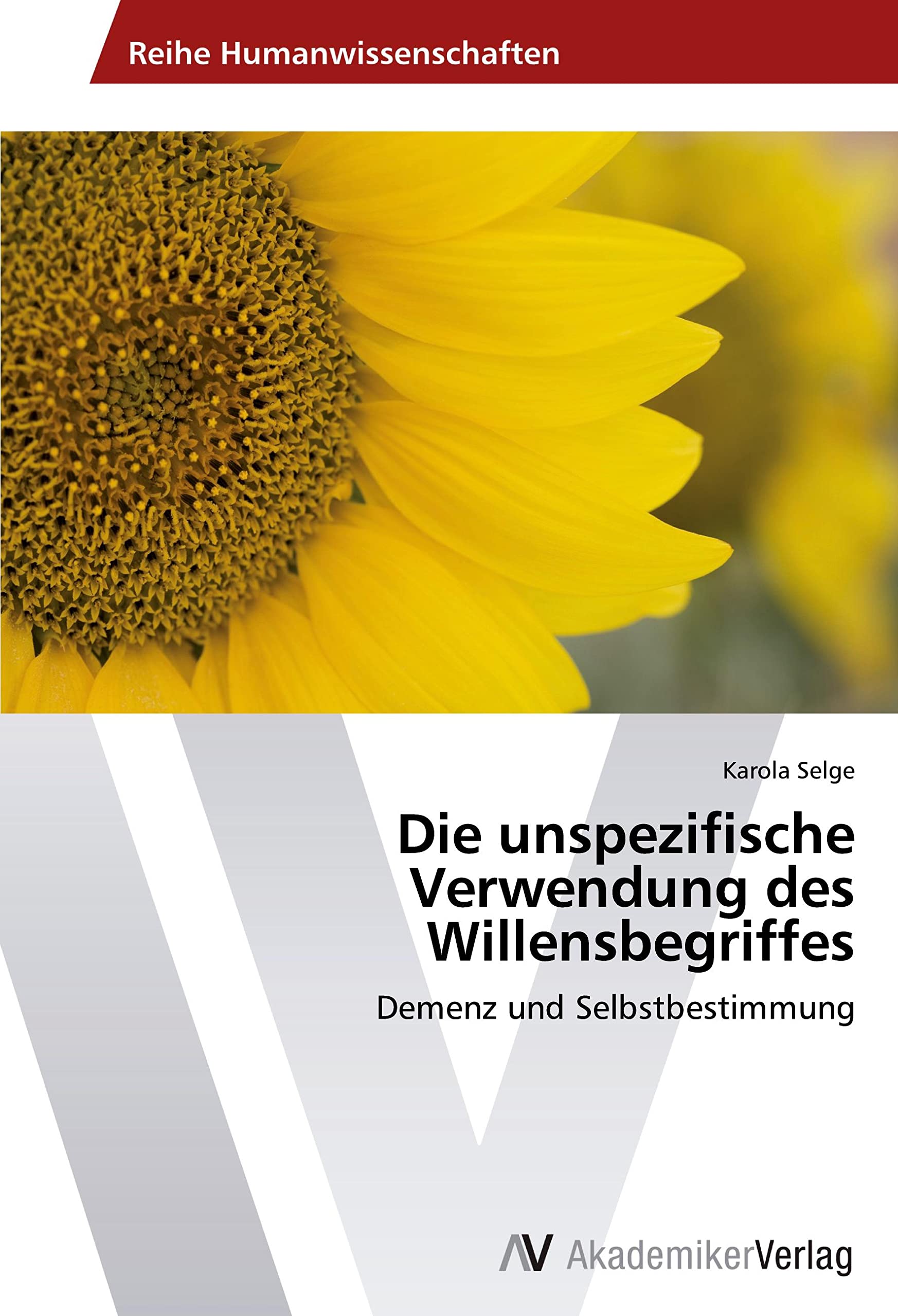 Die unspezifische Verwendung des Willensbegriffes book