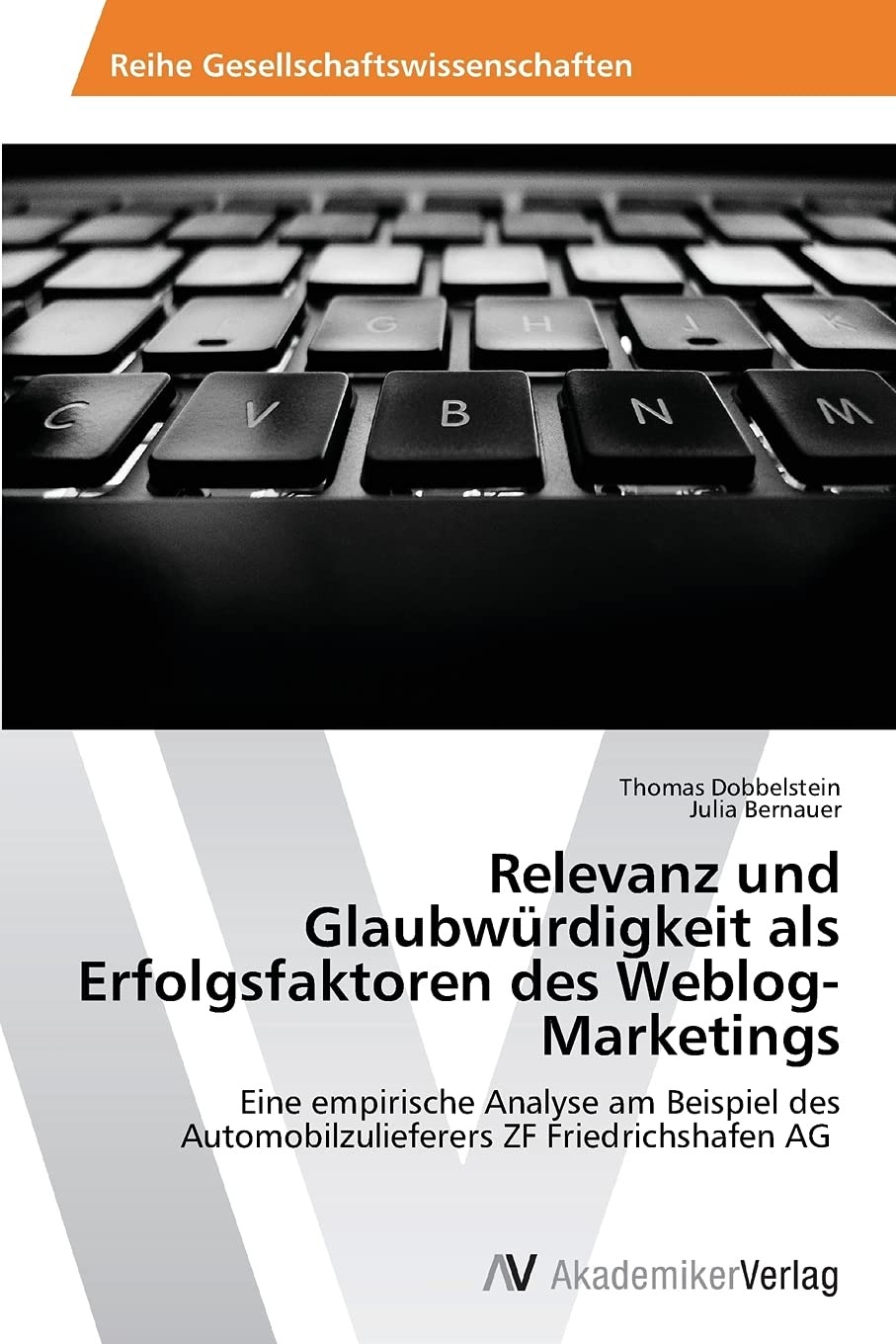 Relevanz und Glaubwürdigkeit als Erfolgsfaktoren des Weblog-Marketings Law